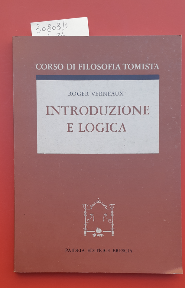 Introduzione e logica. Corso di filosofia tomistica
