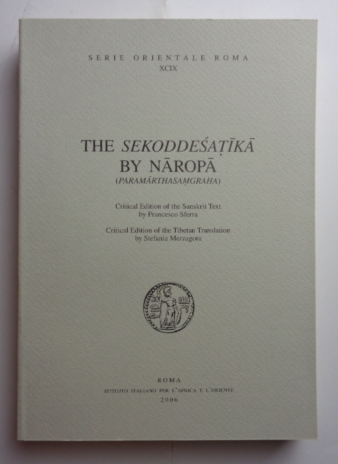 The Sekoddesatika by Naropa (Paramarthasamgraha)