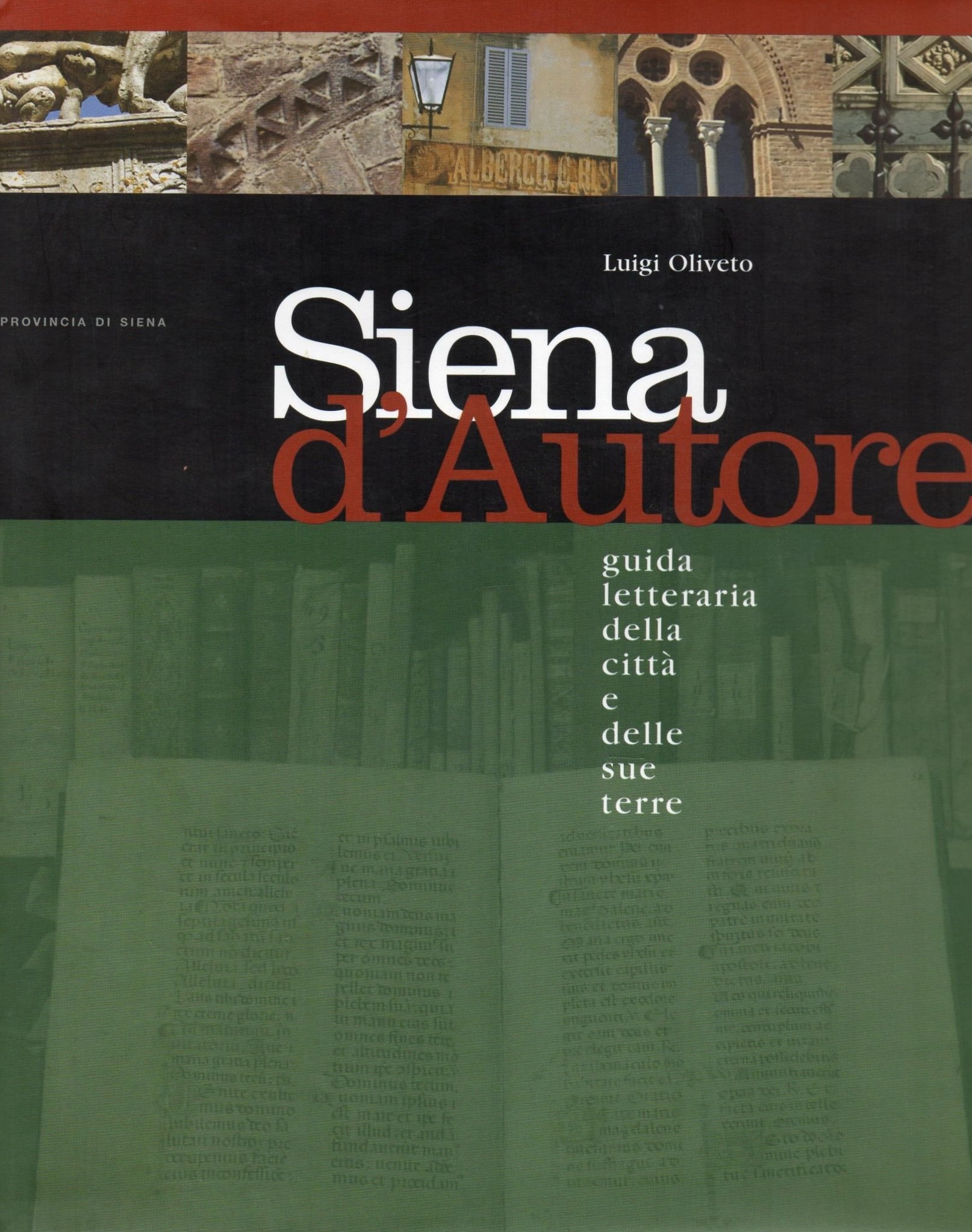 Siena d'autore Guida letteraria della città e delle sue terre