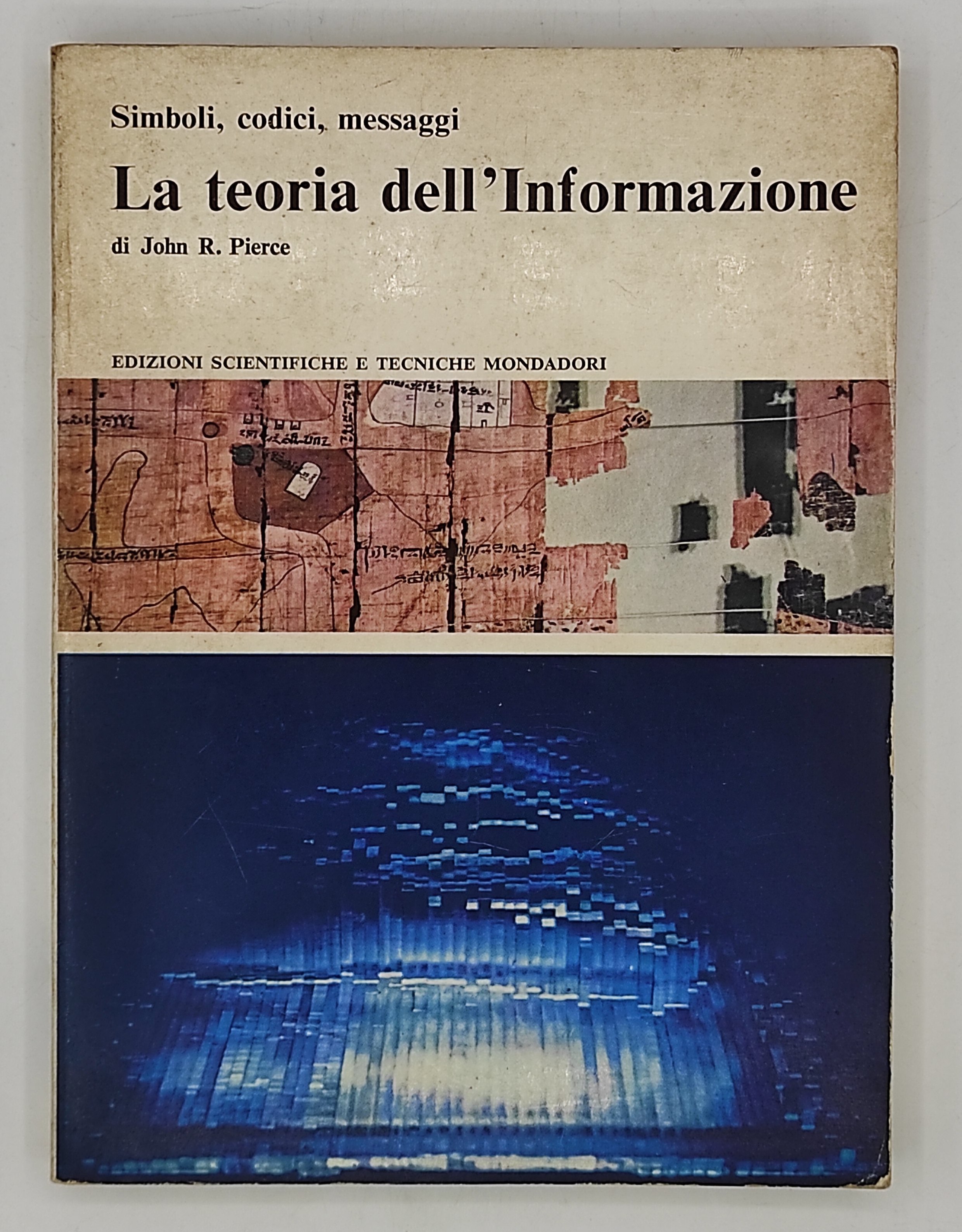 Simboli, codici, messaggi. La teoria dell'Informazione.