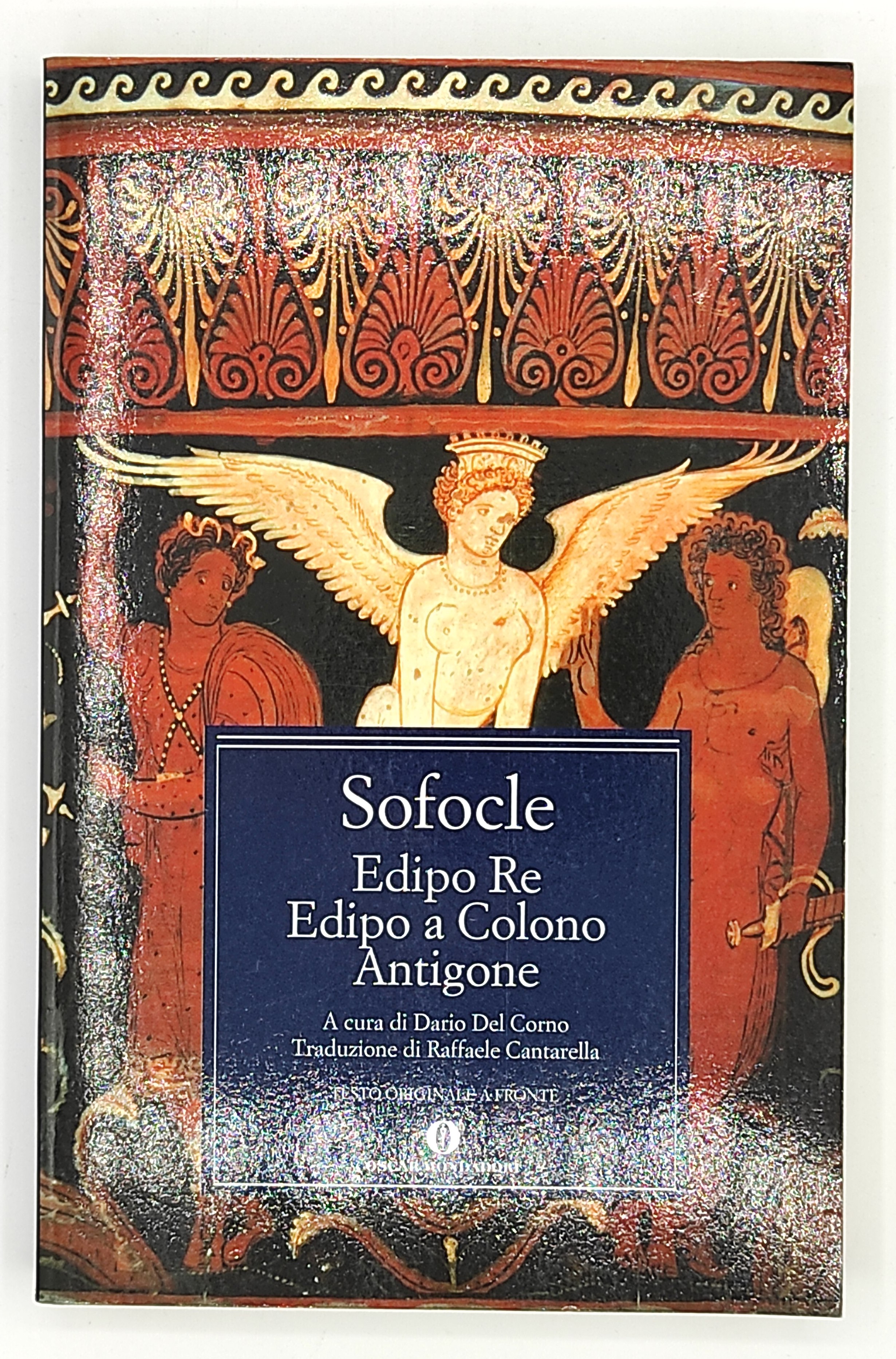 Sofocle. Edipo Re. Edipo a Colono Antigone.