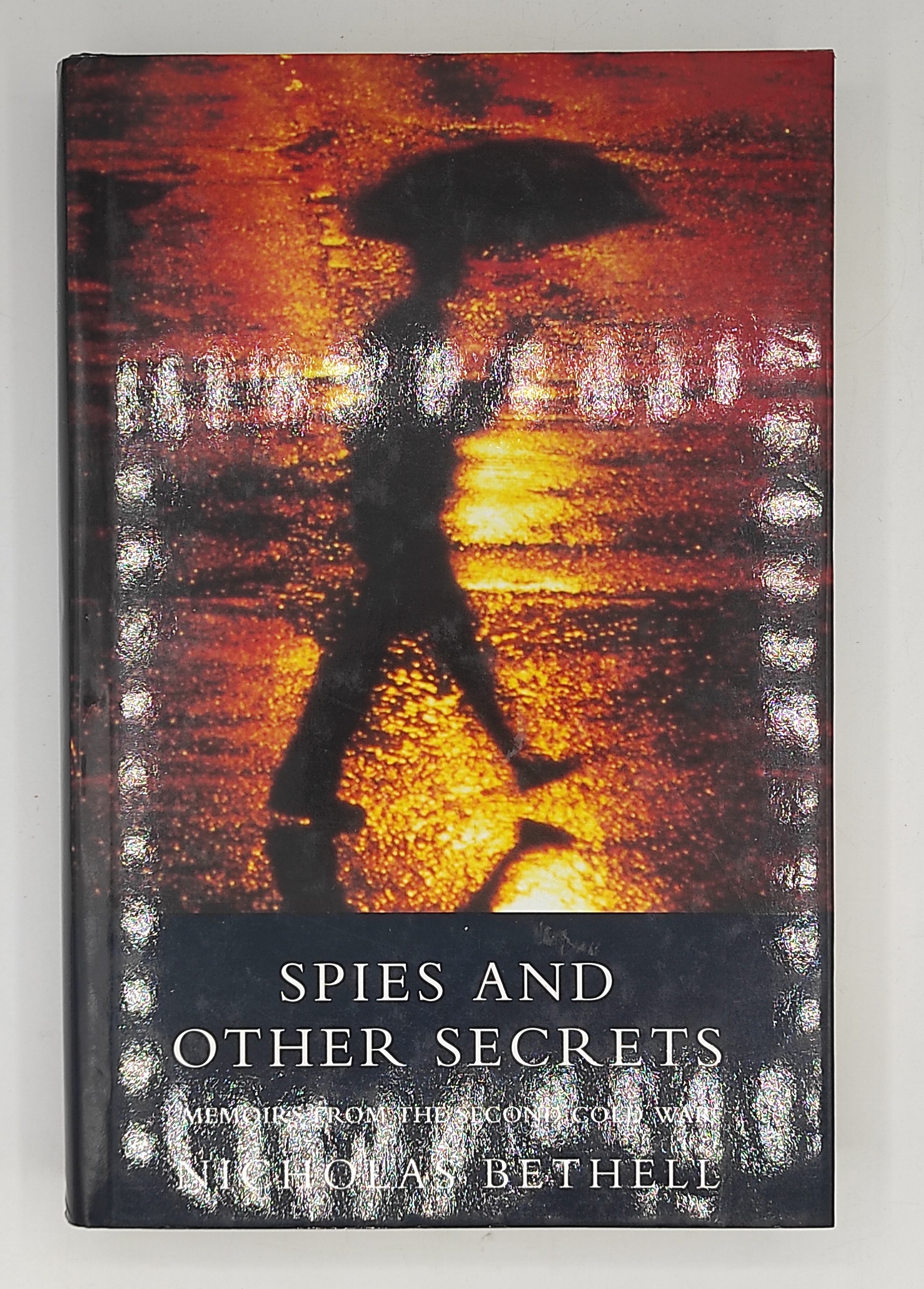 Spies and other secrets. Memoirs from the second cold war