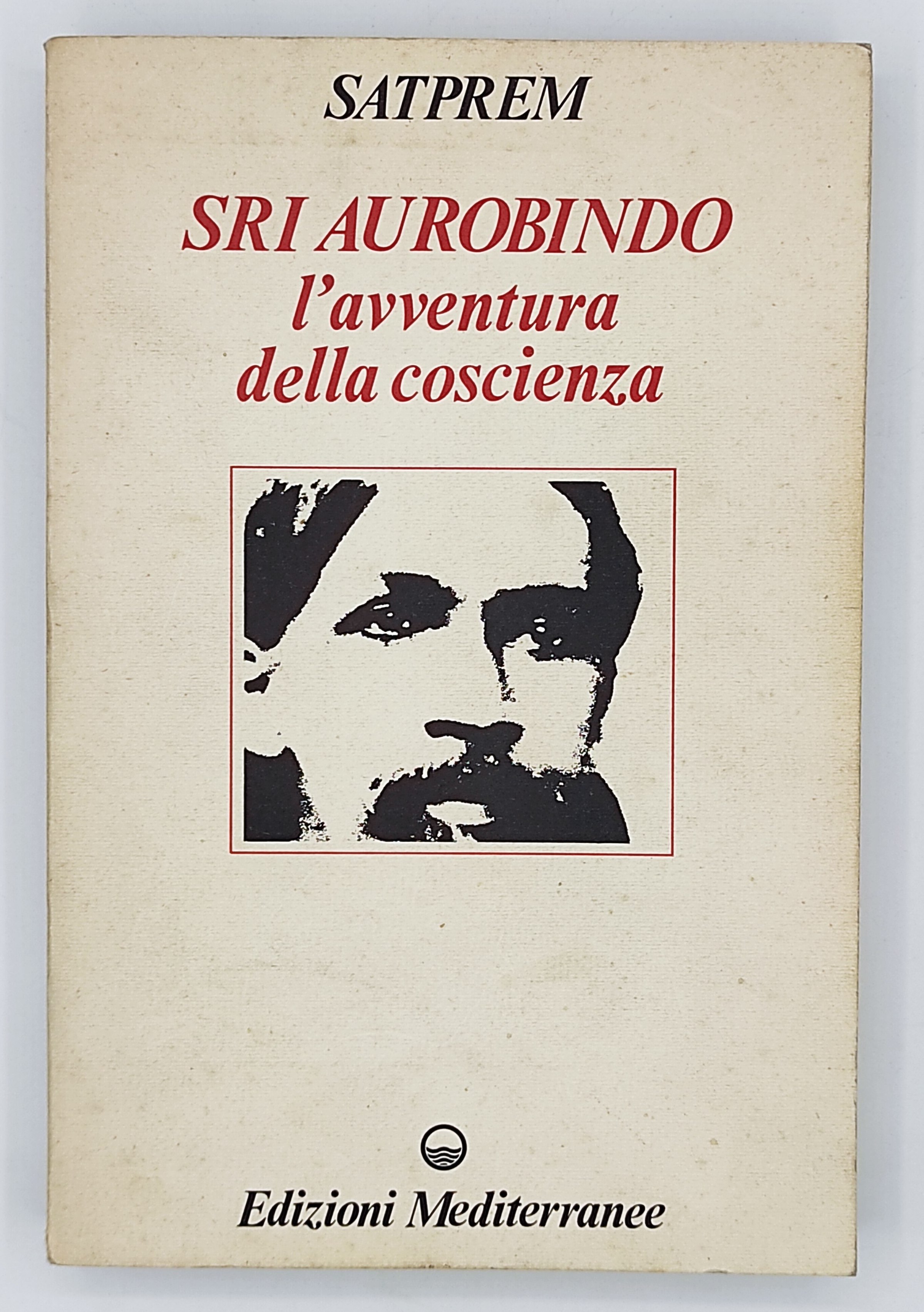 Sri Aurobindo. L'avventura della coscienza