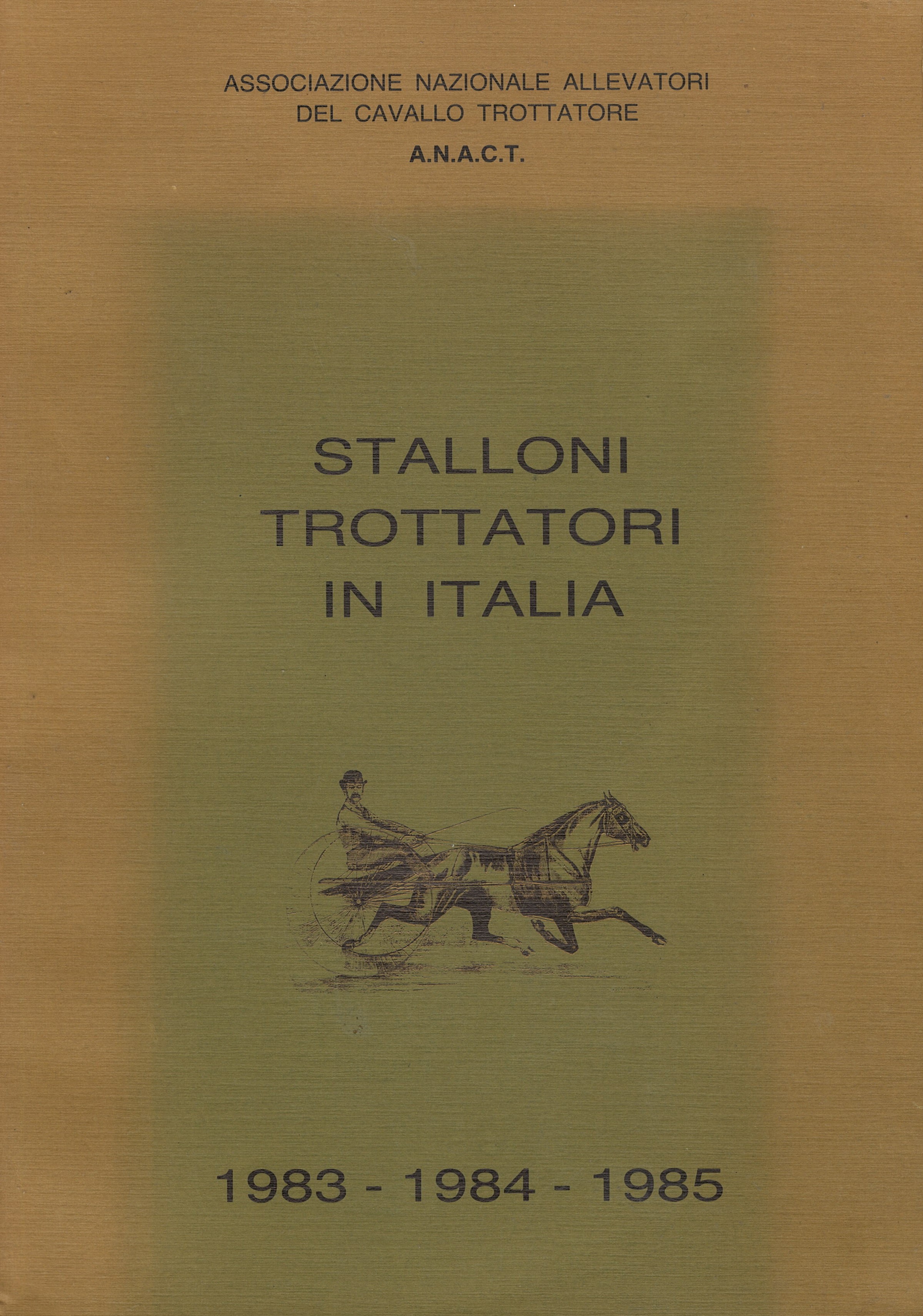 Stalloni Trottatori in Italia 1983 - 1984 - 1985