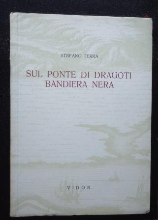 SUL PONTE DI DRAGOTI BANDIERA NERA - RACCONTI