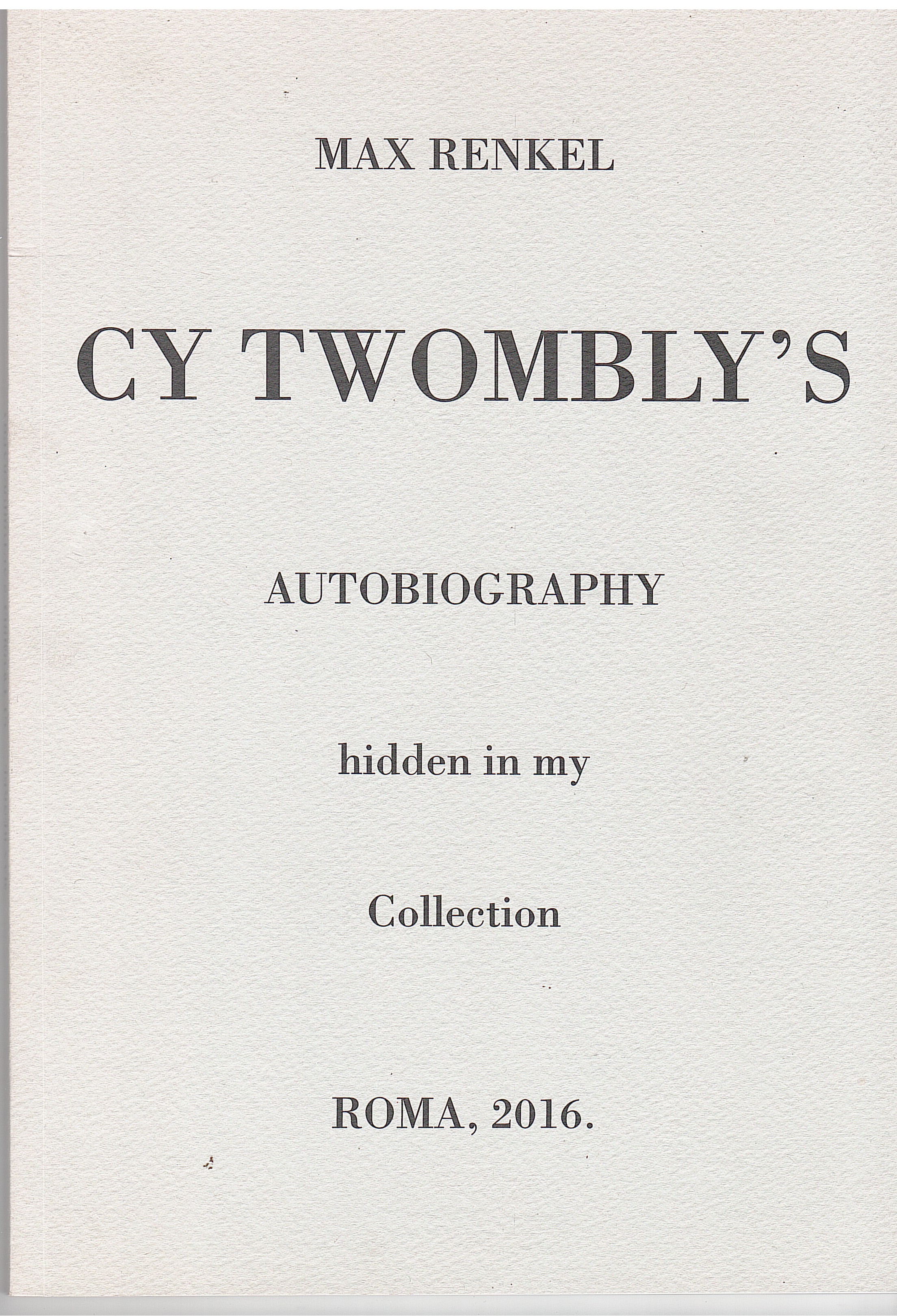 CY TWOMBLY'S AUTOBIOGRAPHY HIDDEN IN MY COLLECTION