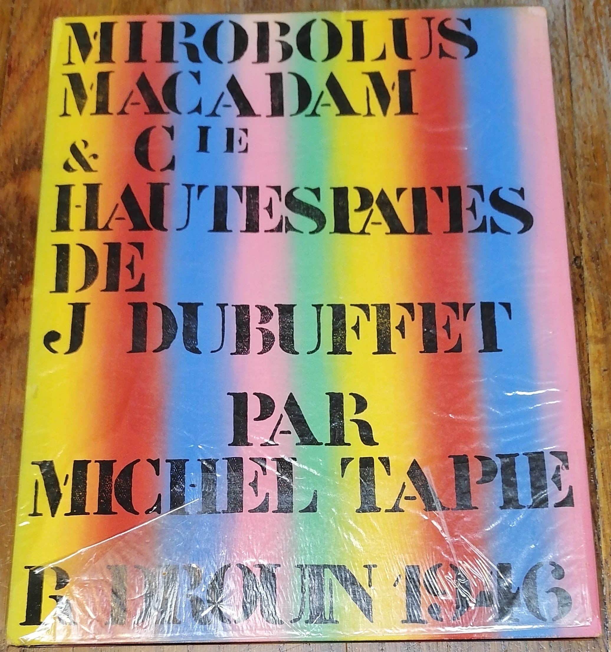 Mirobolus, Macadam & Cie. Hautes pates de J. Dubuffet.