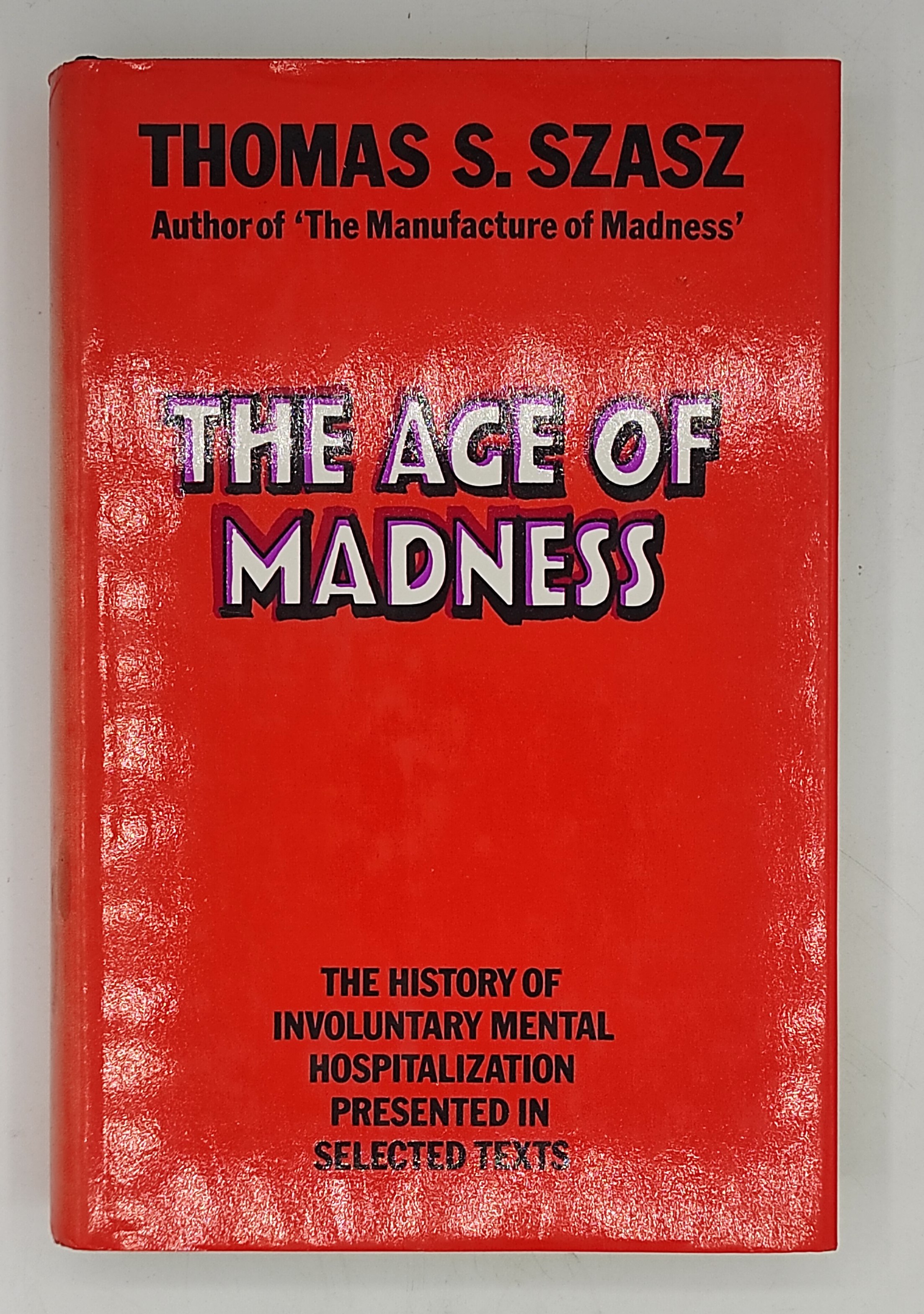 The Age of madness. The History of involuntary mental hospitalization …