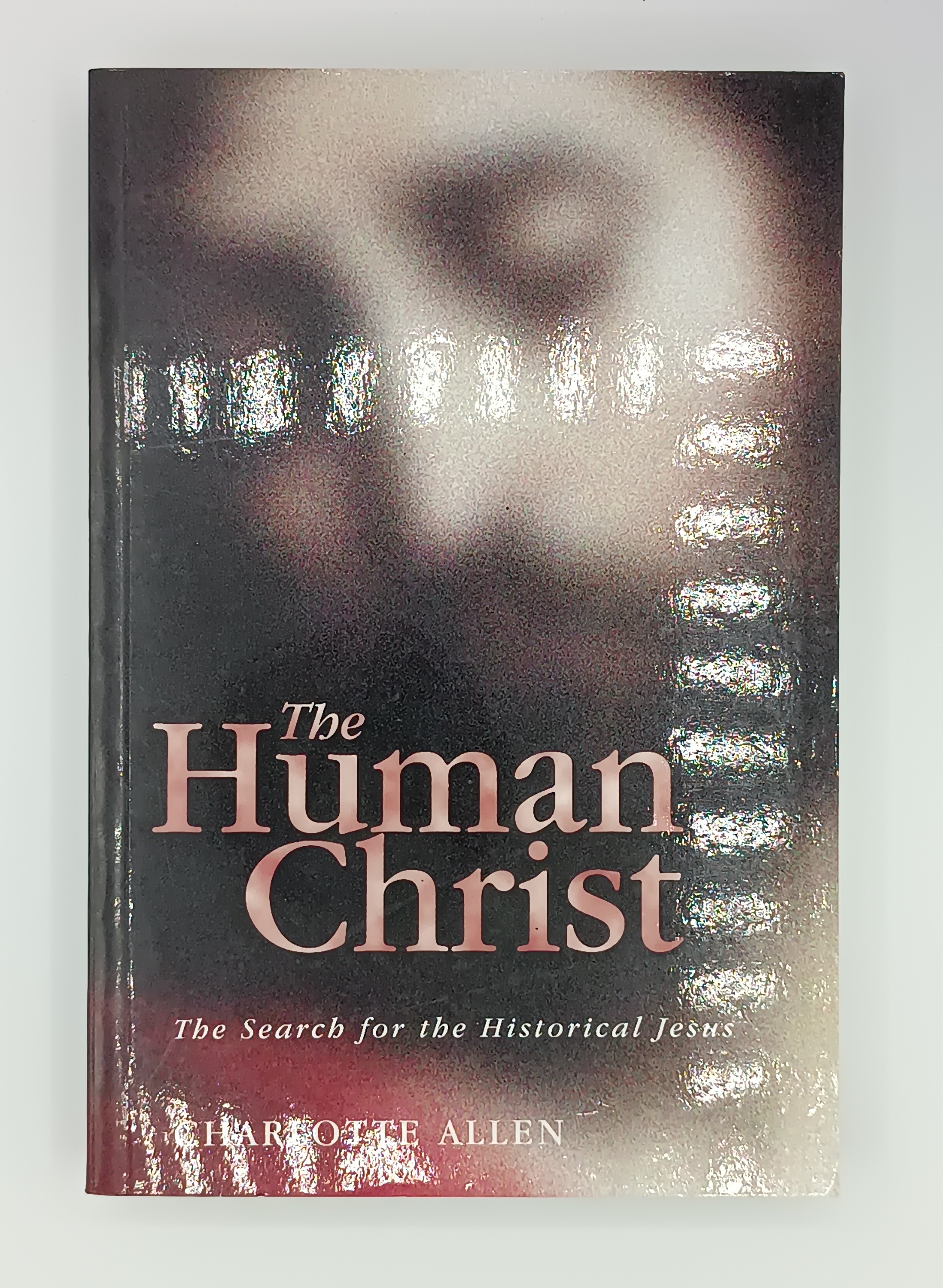 The Human Christ. The Search for the historical Jesus