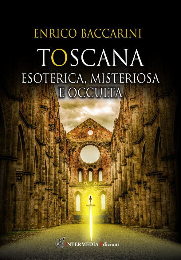 Toscana esoterica, misteriosa e occulta