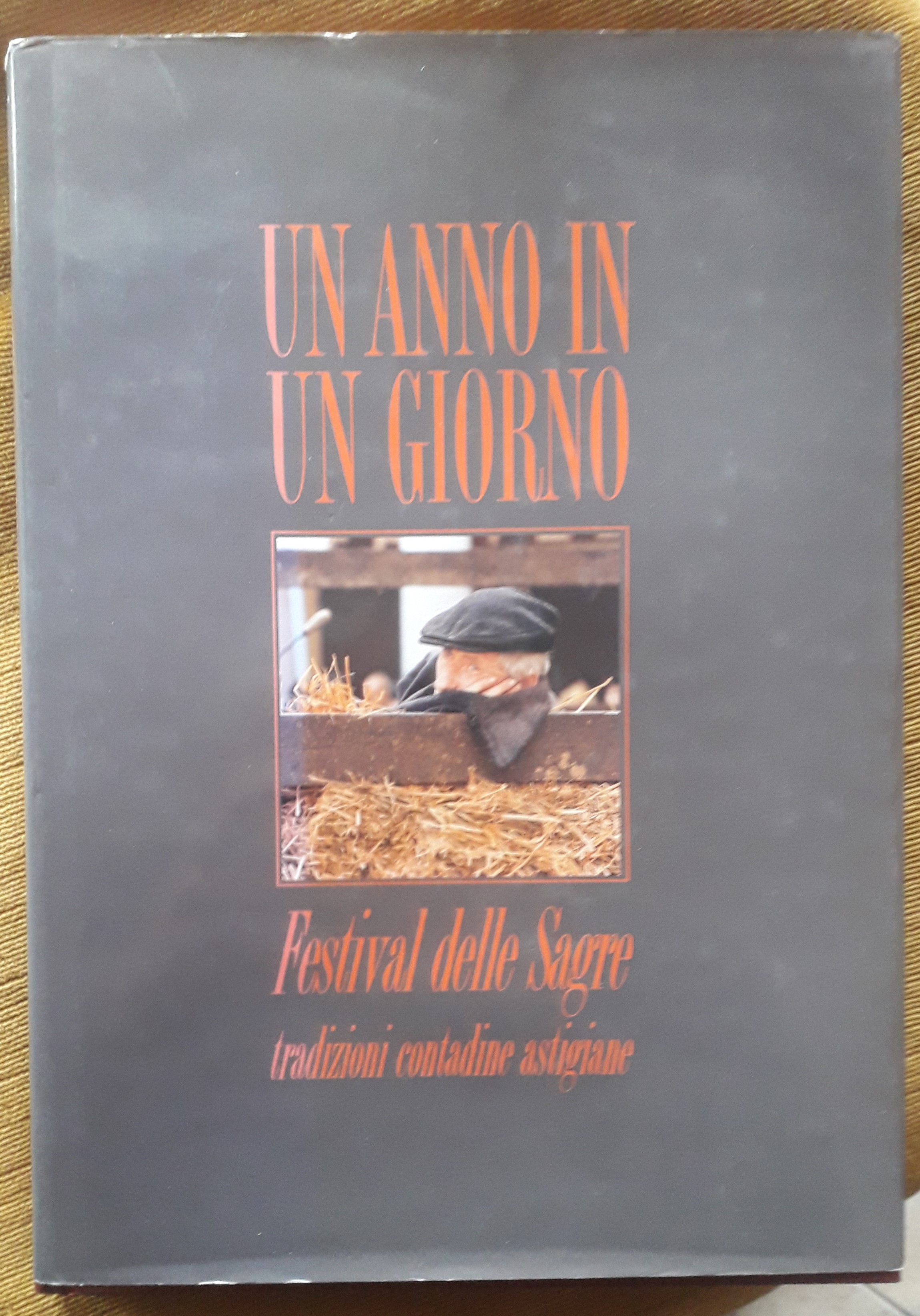 Un anno un giorno Festival delle Sagre tradizioni contadine astigiane