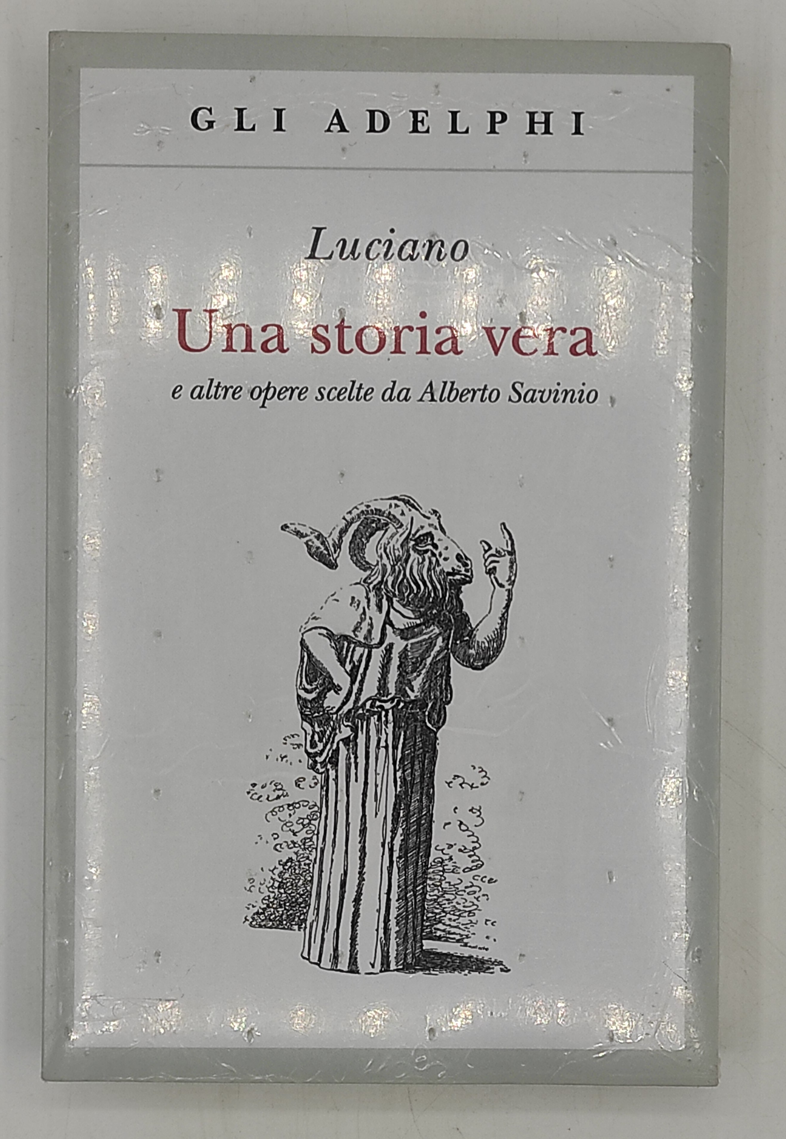 Una storia vera e altre opere scelte da Alberto Savinio