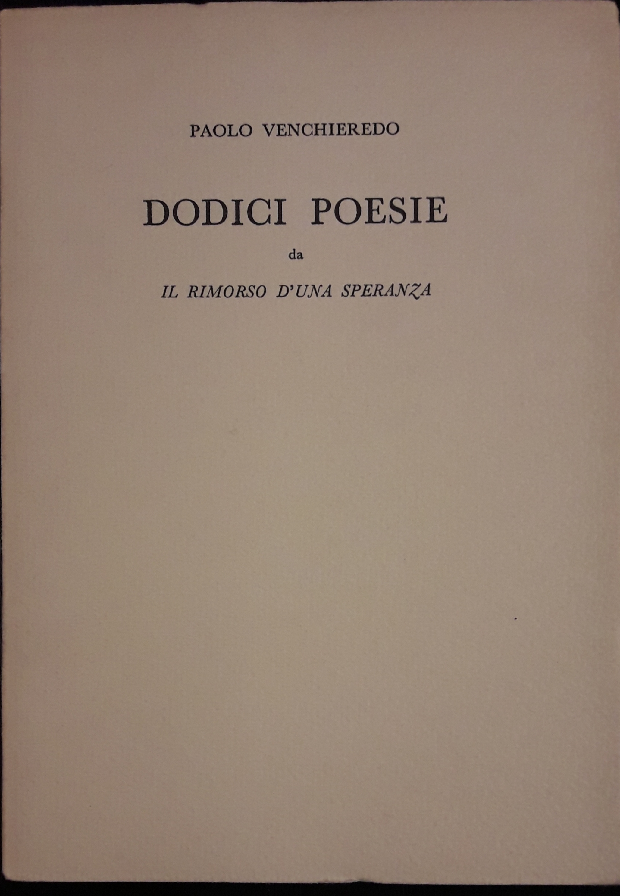 Dodici poesie da "Il rimorso d'una speranza"