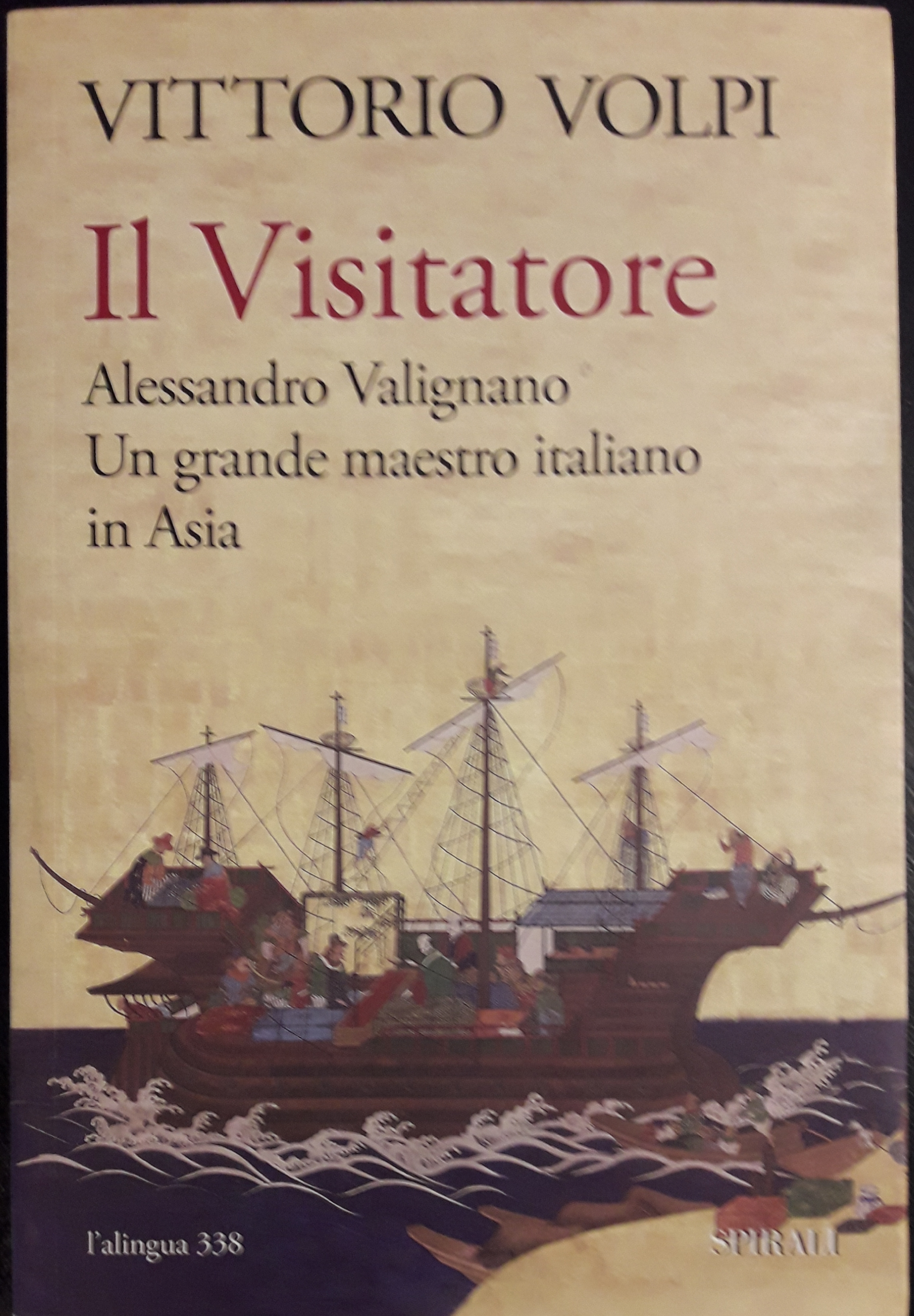 Il visitatore. Alessandro Valignano. Un grande maestro italiano in Asia