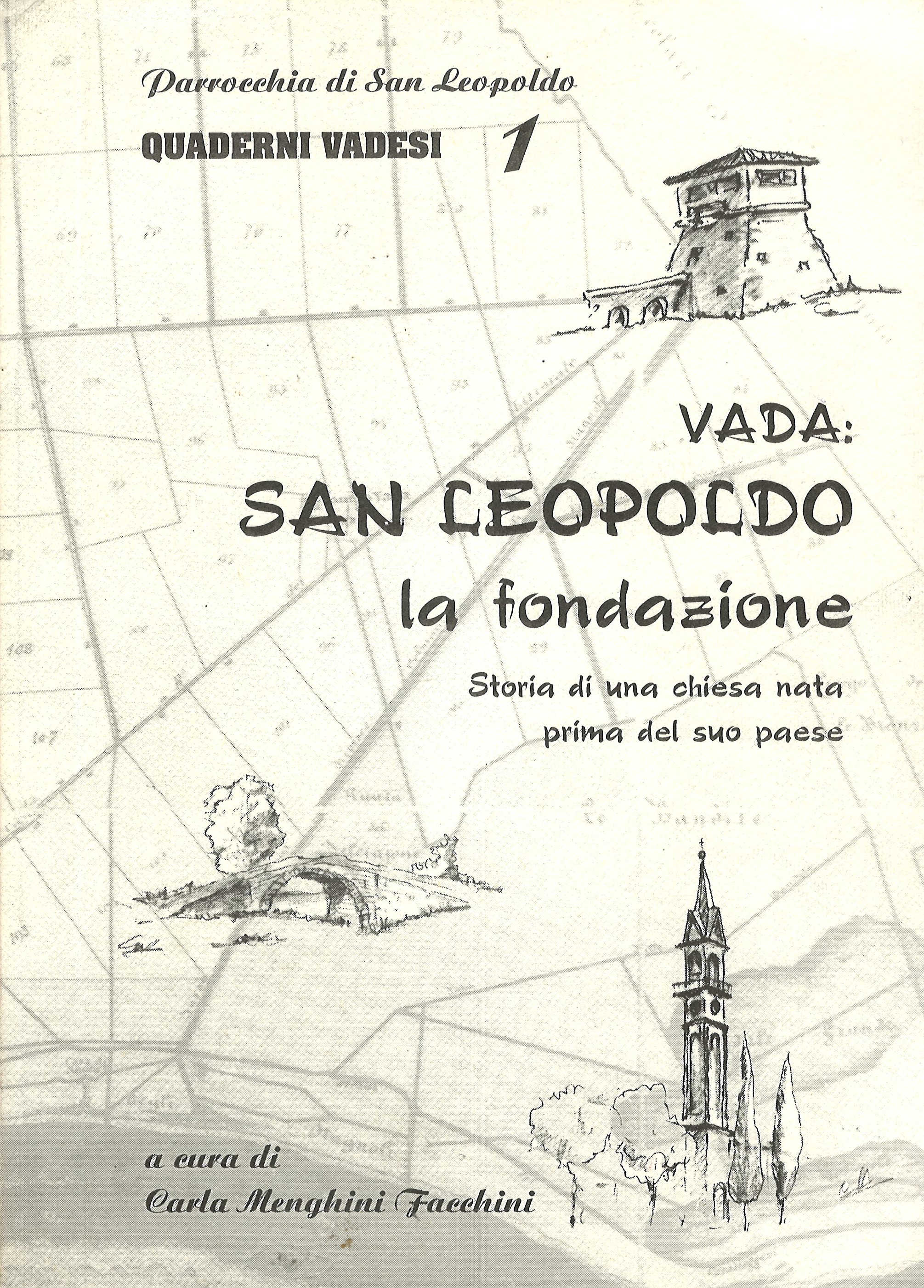 Vada San Leopoldo la fondazione Storia di una chiesa nata …