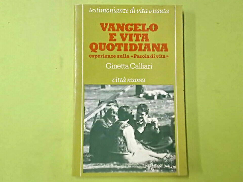 Vangelo e vita quotidiana. Esperienze sulla "Parola di vita"