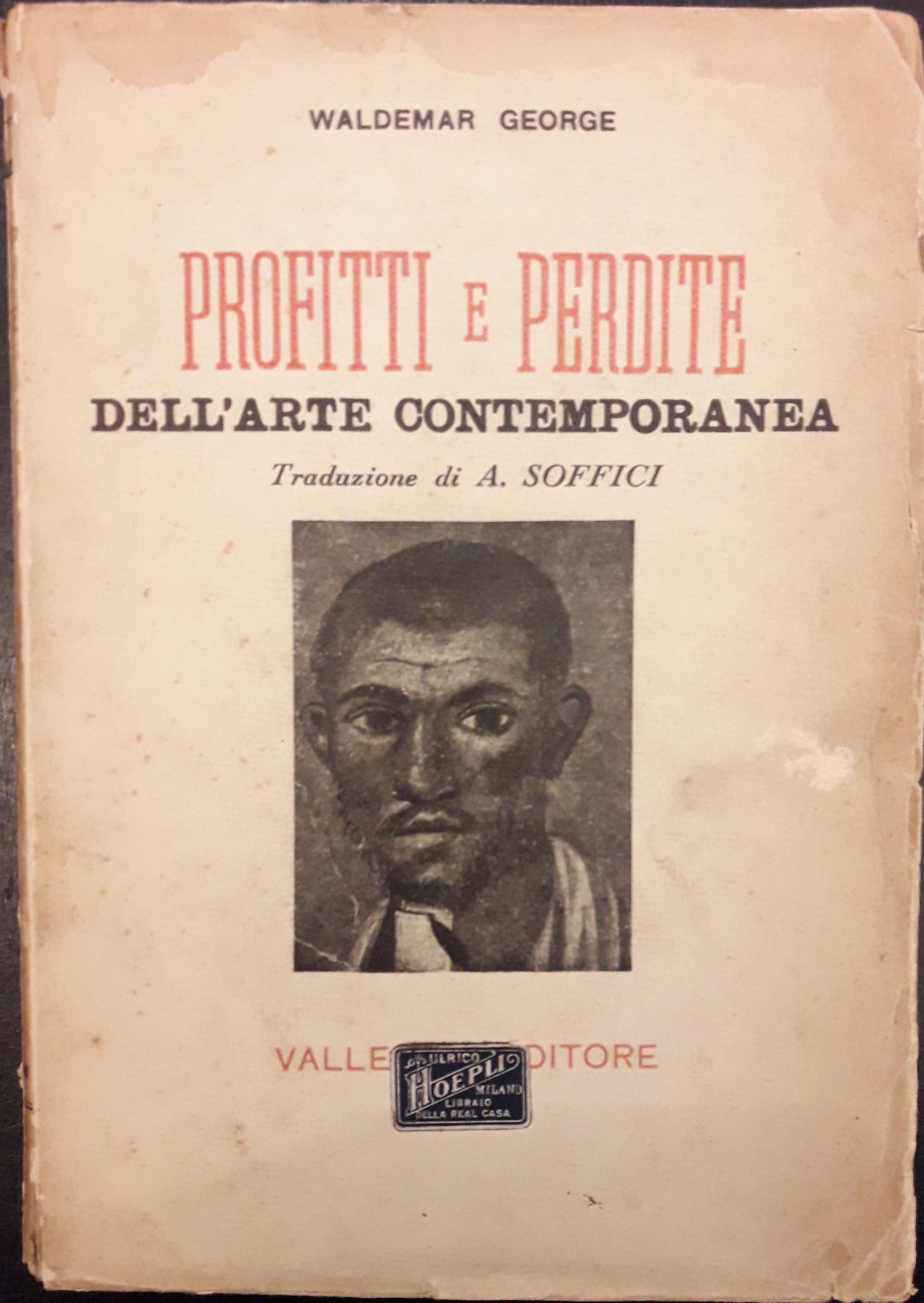 Profitti e perdite dell'arte contemporanea. Traduzione di A. Soffici