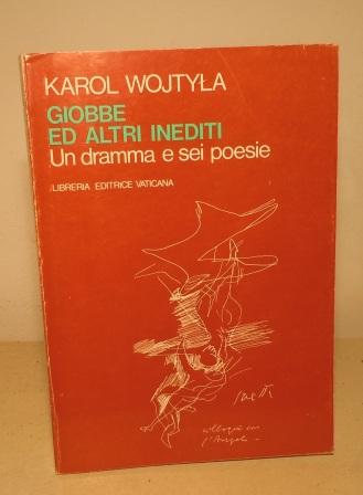 GIOBBE ED ALTRI INEDITI - UN DRAMMA E SEI POESIE …