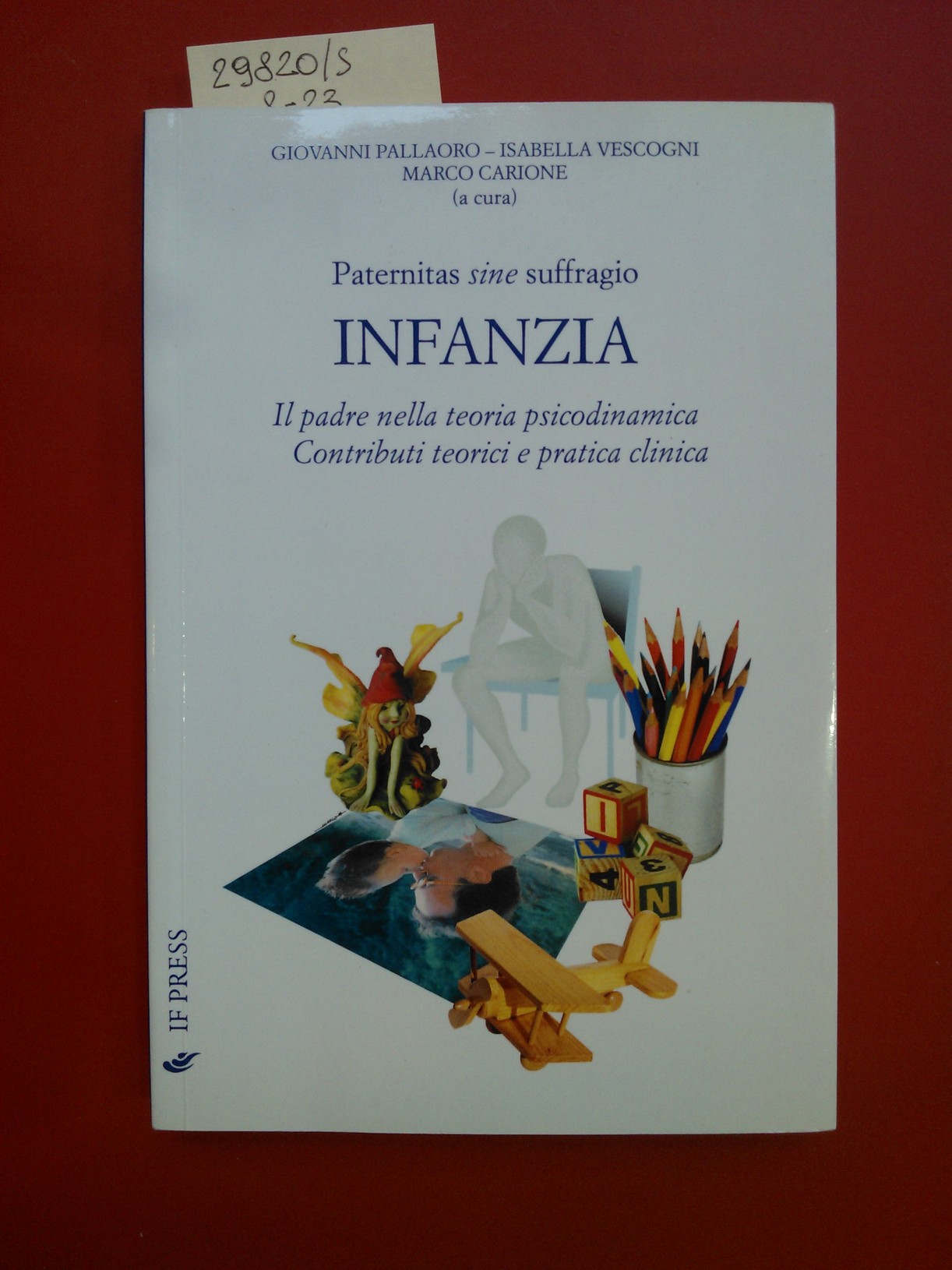 Paternitas sine suffragio. Infanzia. Il padre nella teoria psicodinamica. Contributi …