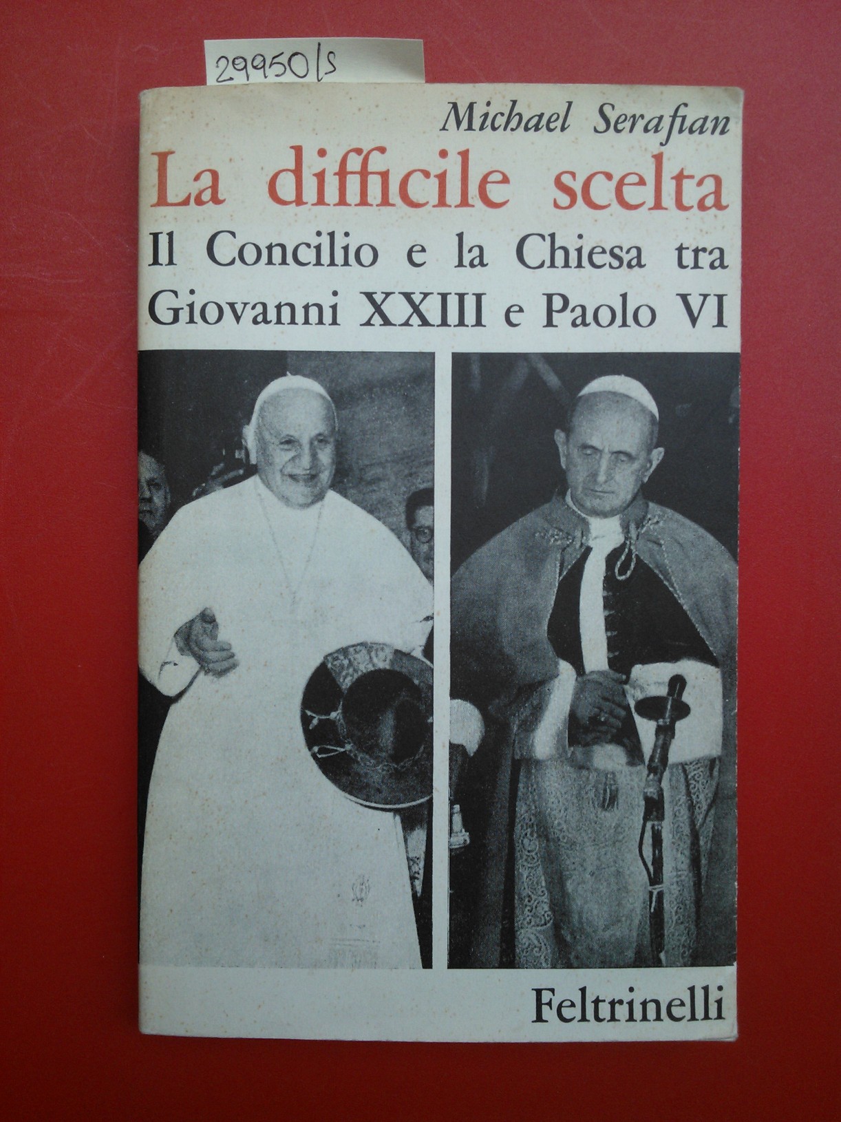 La difficile scelta. Il Concilio e la Chiesa tra Giovanni …