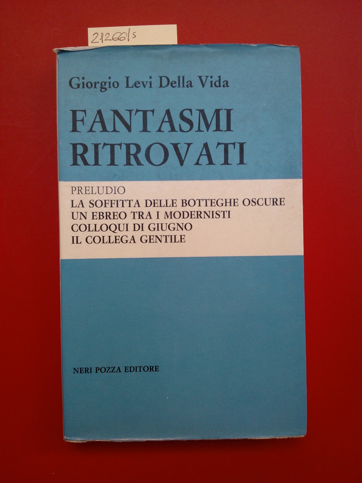 Fantasmi ritrovati. La soffitta delle Botteghe Oscure- Un ebreo trai …