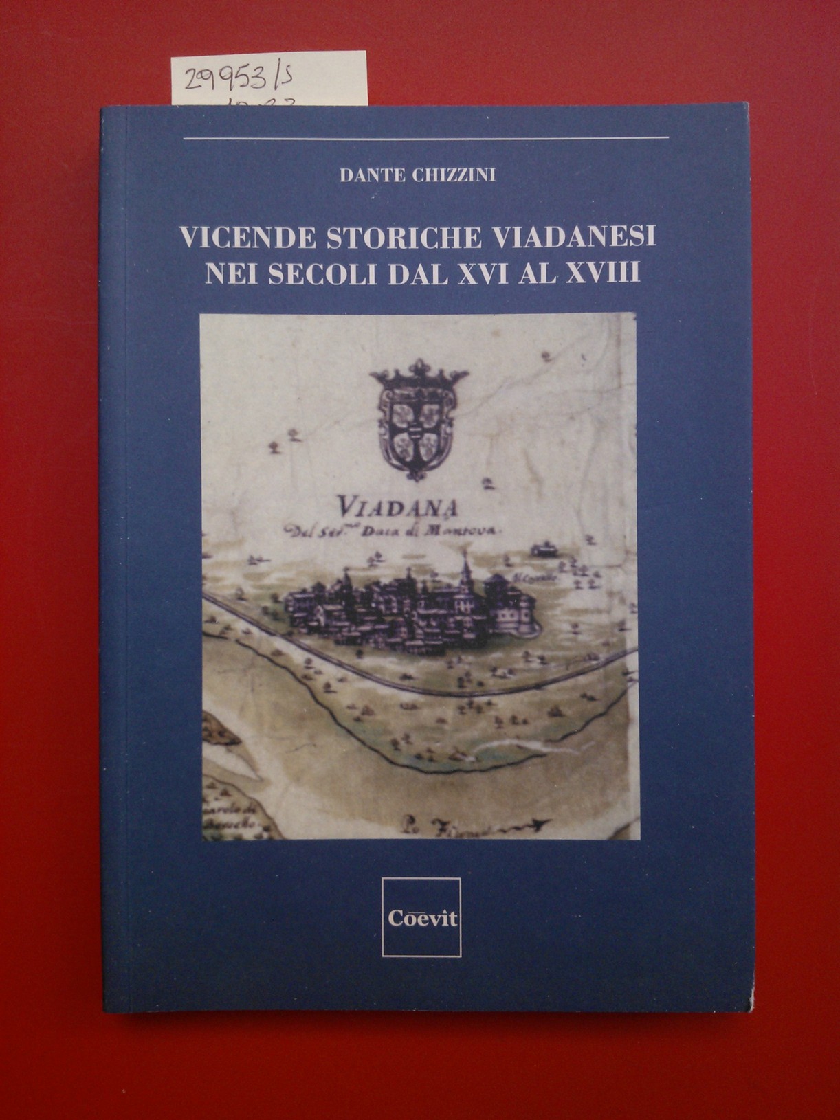 Vicende storiche viadanesi nei secoli dal XVI al XVIII. Dall'esame …