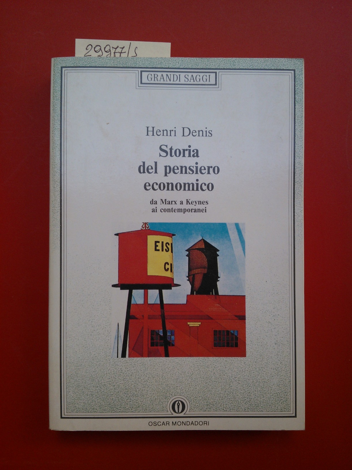 Storia del pensiero economico. Da Marx a Keynes ai contemporanei
