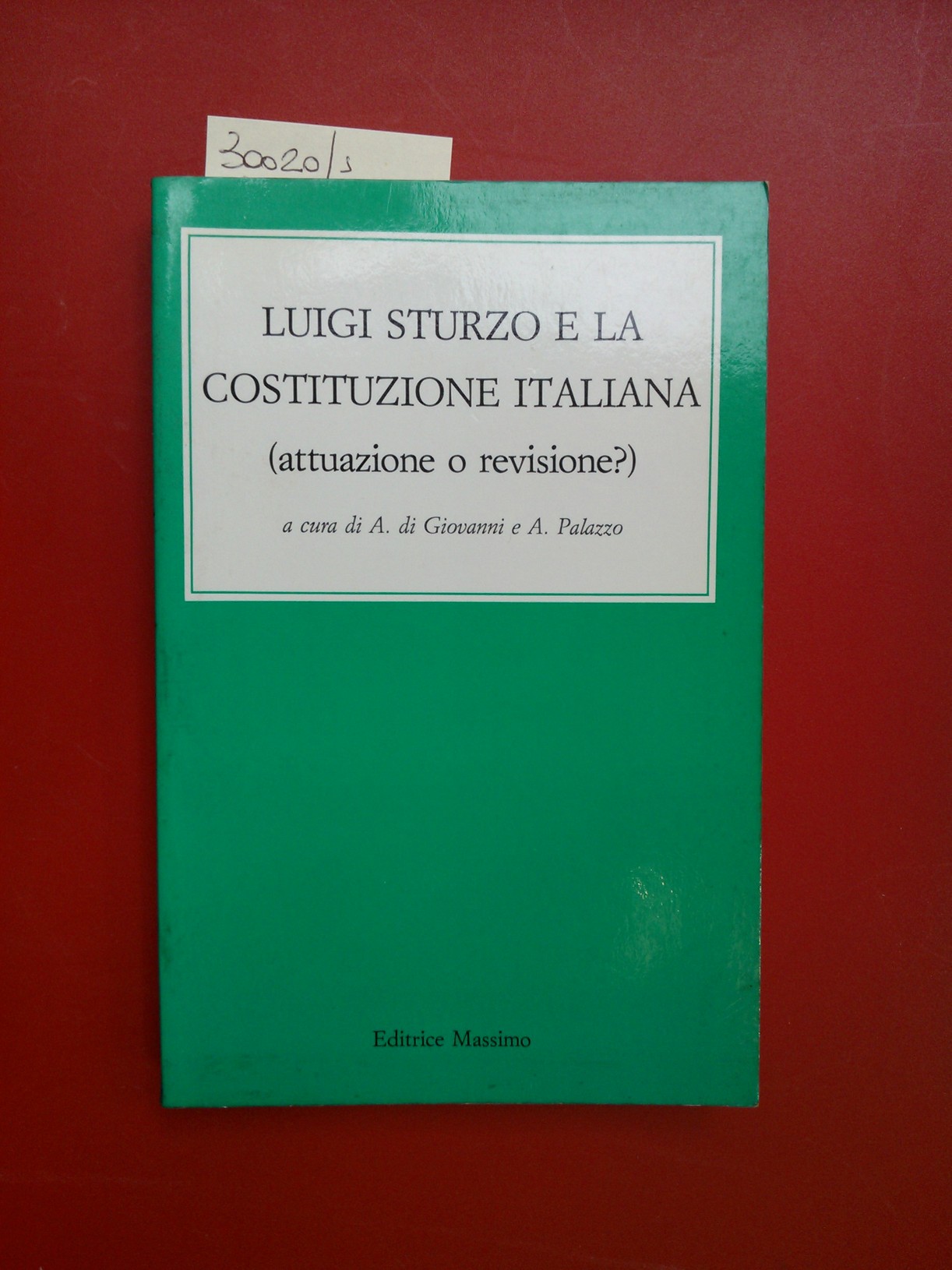 Luigi Sturzo e la Costituzione italiana (attuazione o revisione?)