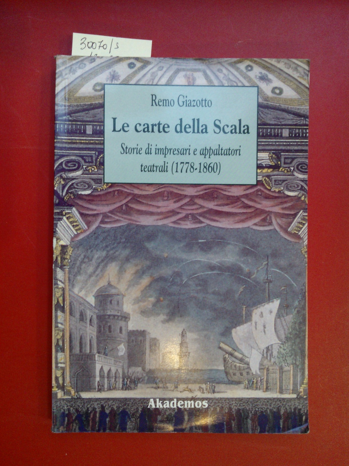 Le carte della Scala Storie di impresari e appaltatori teatrali …