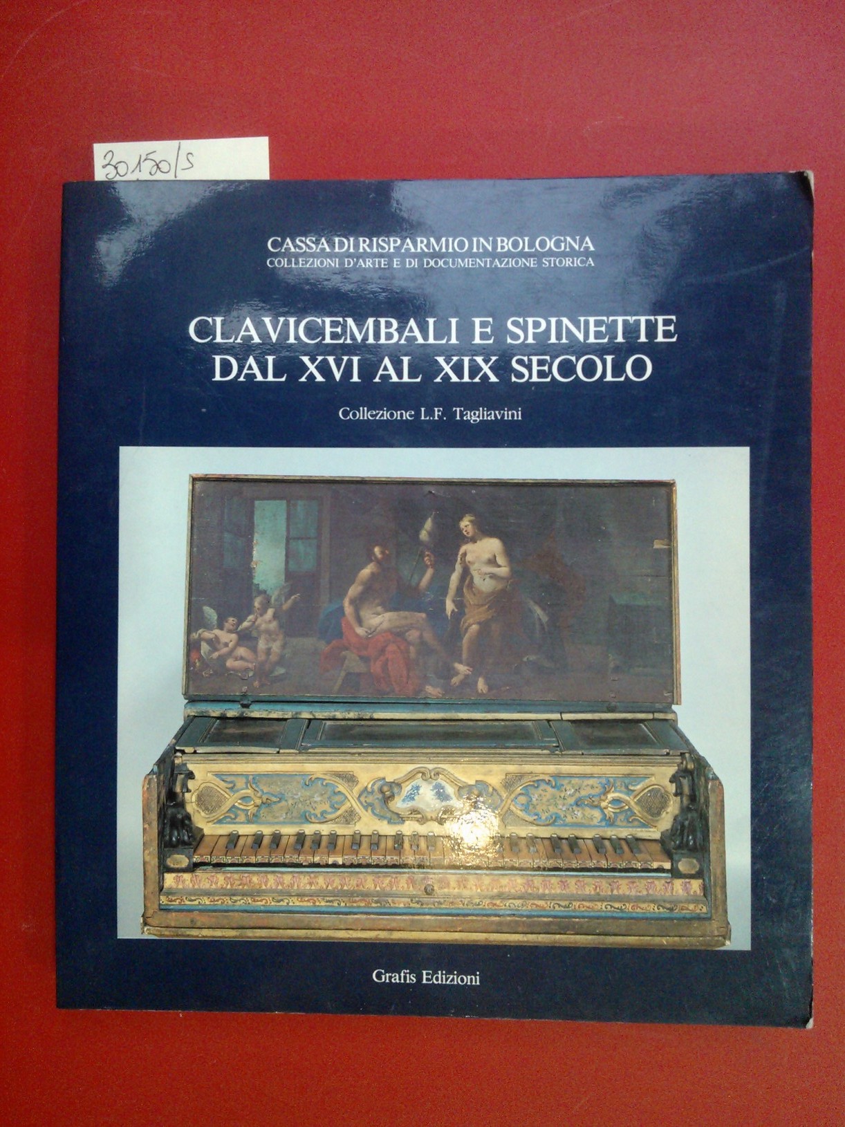 Clavicembale e spinette dal XVI al XIX secolo Collezione L.F. …