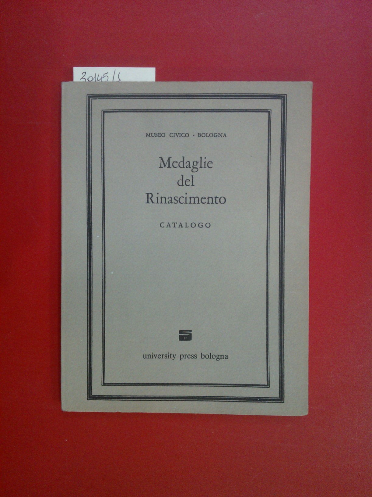 Medaglie del Rinascimento Catalogo Museo Civico- Bologna