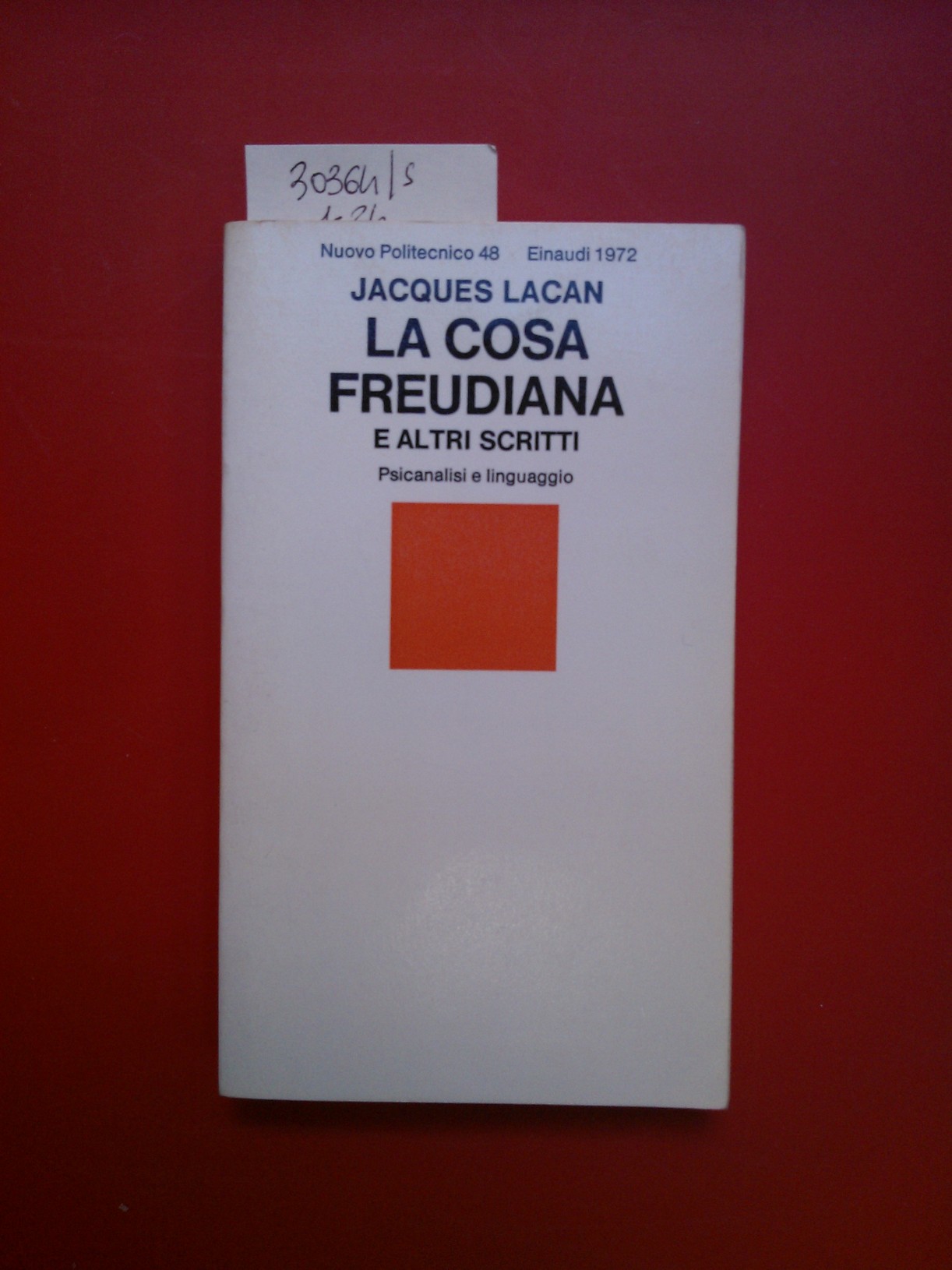 La cosa freudiana e altri scritti