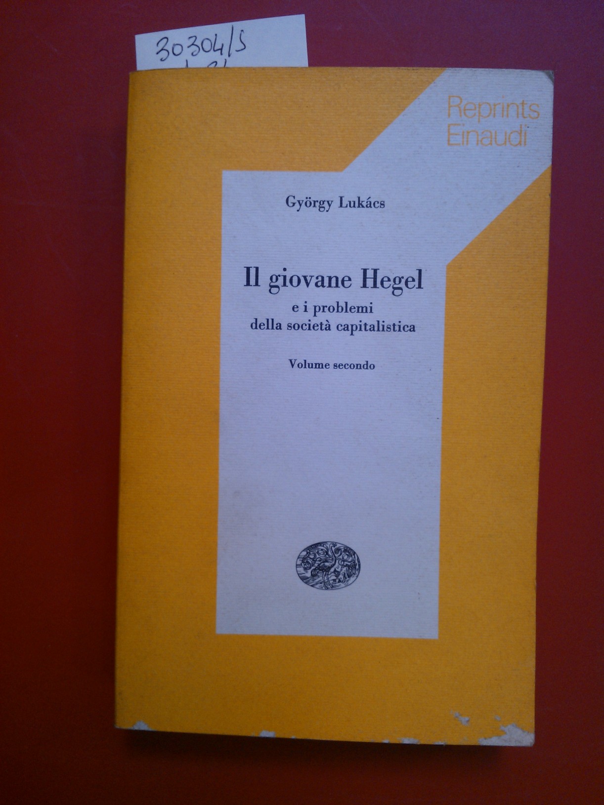 Il giovane Hegel e i problemi della società capitalista vol. …