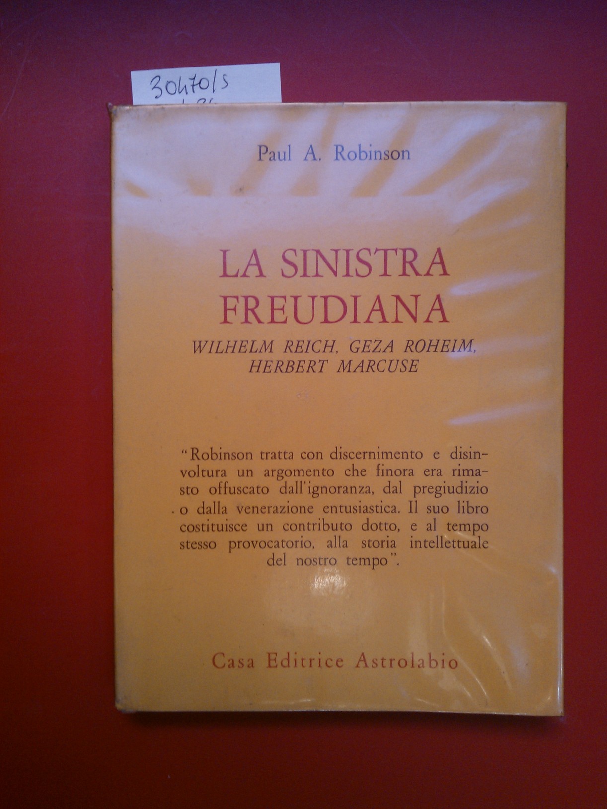 La sinistra freudiana. Wilhelm Reich, Geza Roheim, Herbert Marcuse