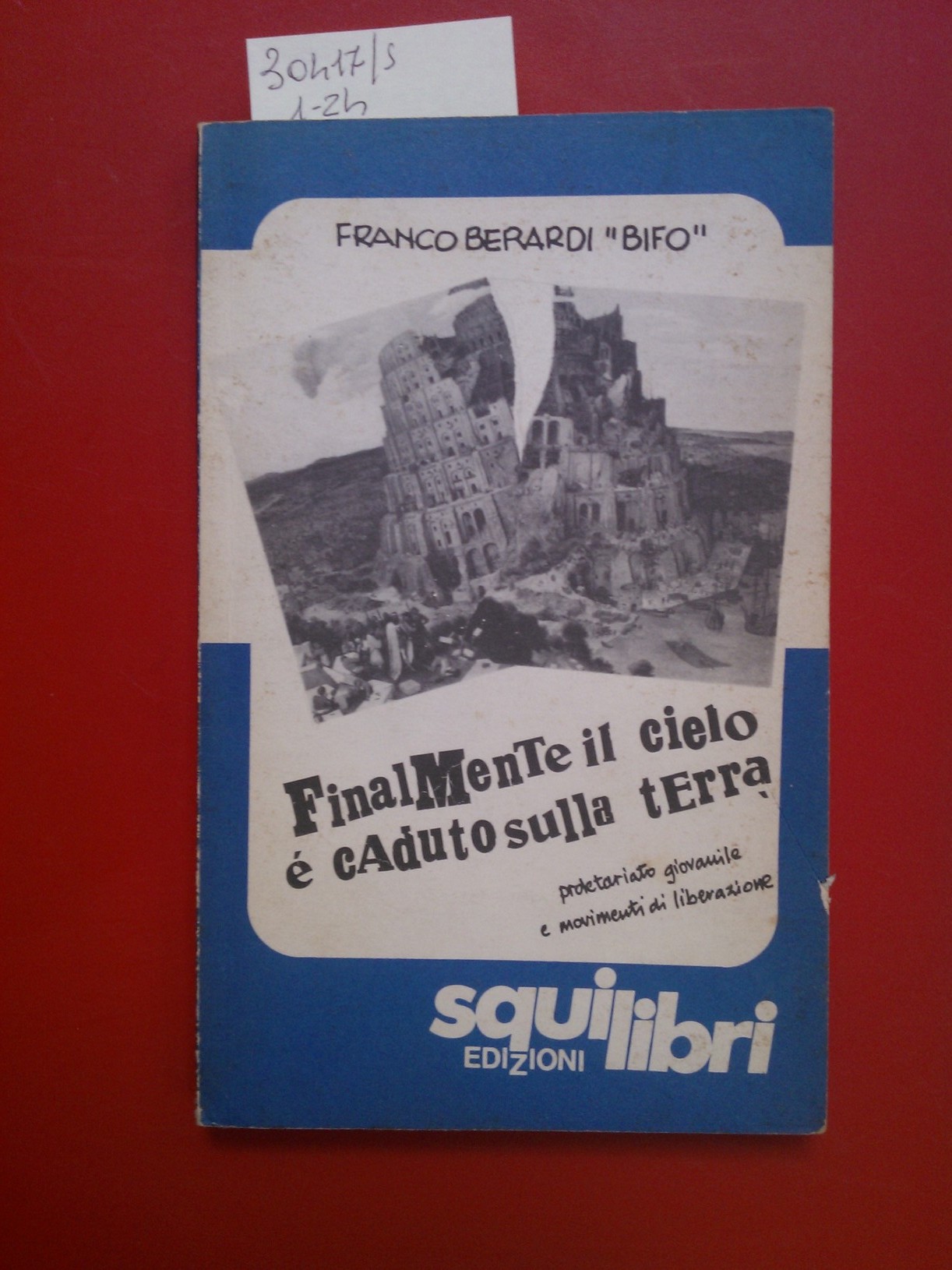 Finalmente il cielo è caduto sulla terra. Proletariato giovanile e …