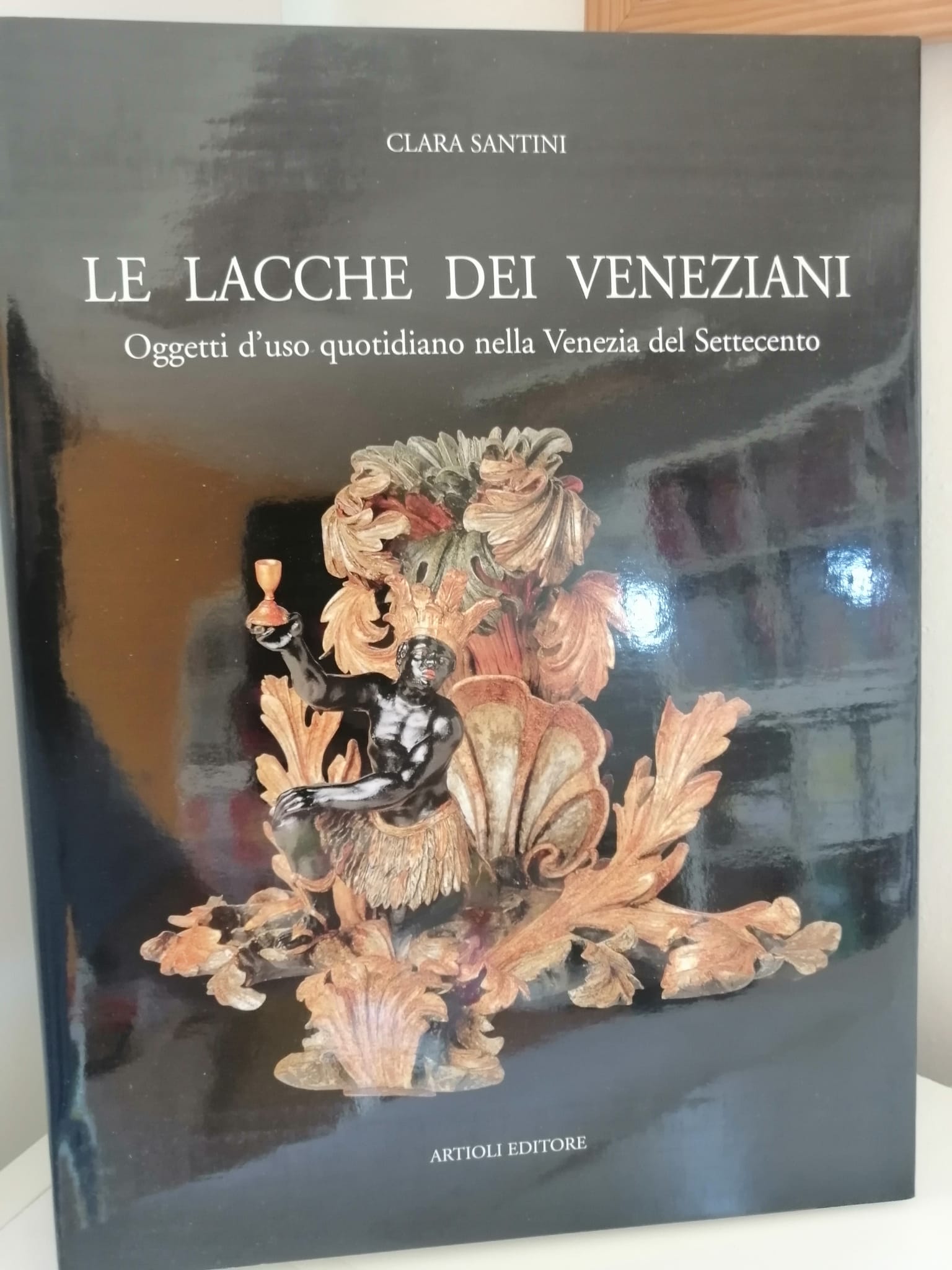 LE LACCHE DEI VENEZIANI. Oggetti d' uso quotidiano nella Venzia …