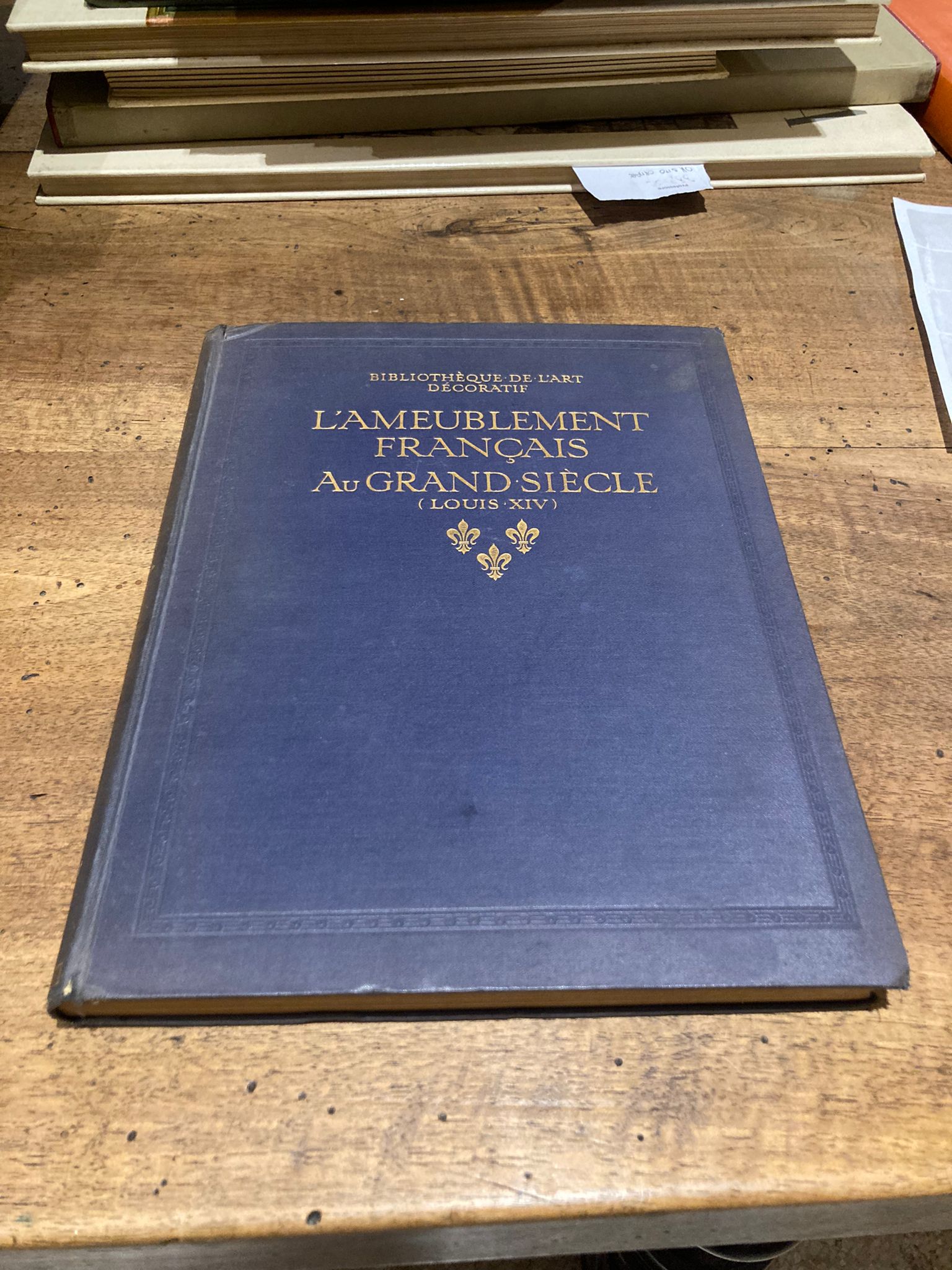 L'AMEUBLEMENT FRANCAIS AU GRAND SIECLE. (Bibliothèque de l'art décoratif.)