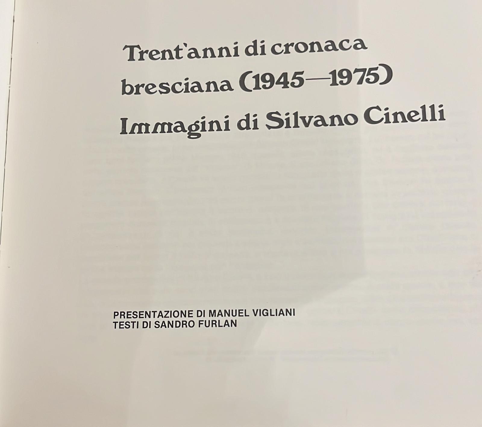 Trent'anni di cronaca bresciana ( 1945- 1975)- Immagini di Silvio …