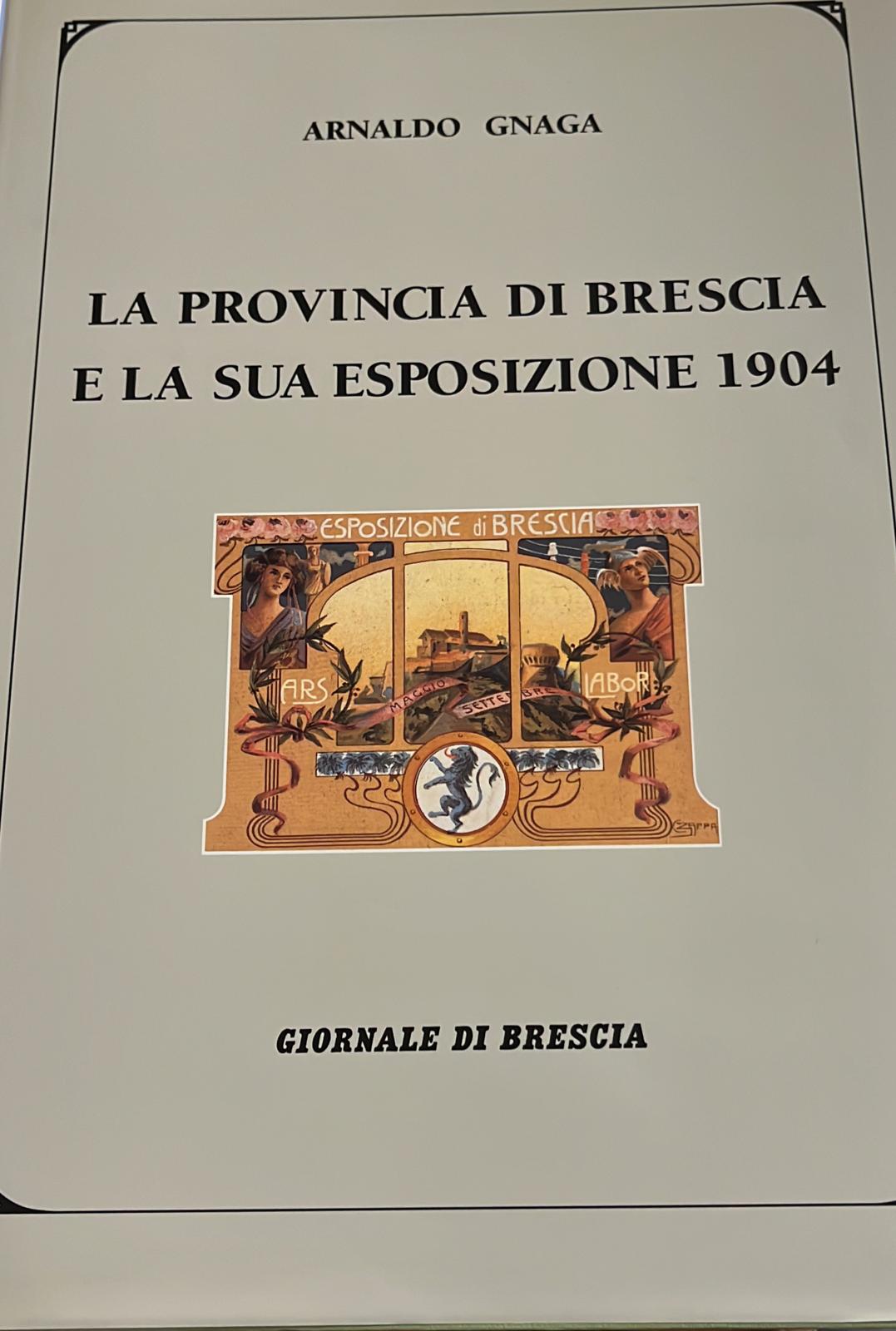 La provincia di Brescia e la sua esposizione 1904