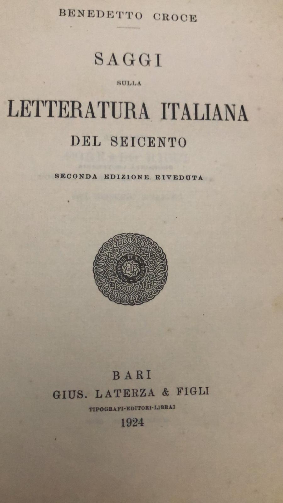 SAGGI DELLA LETTERATURA DEL SEICENTO BENEDETTO CROCE LATERZA 1924