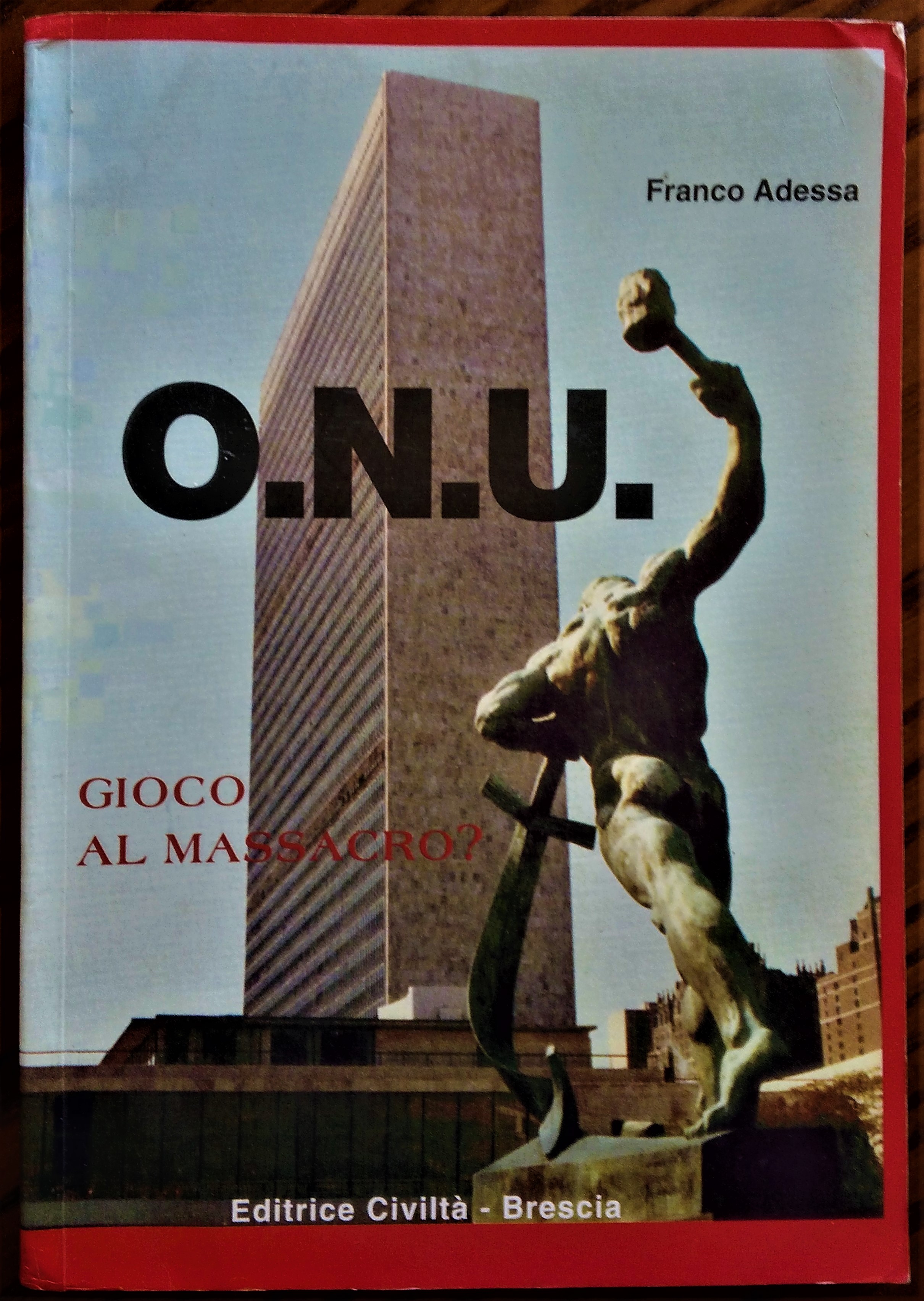 O.N.U. gioco al massacro?