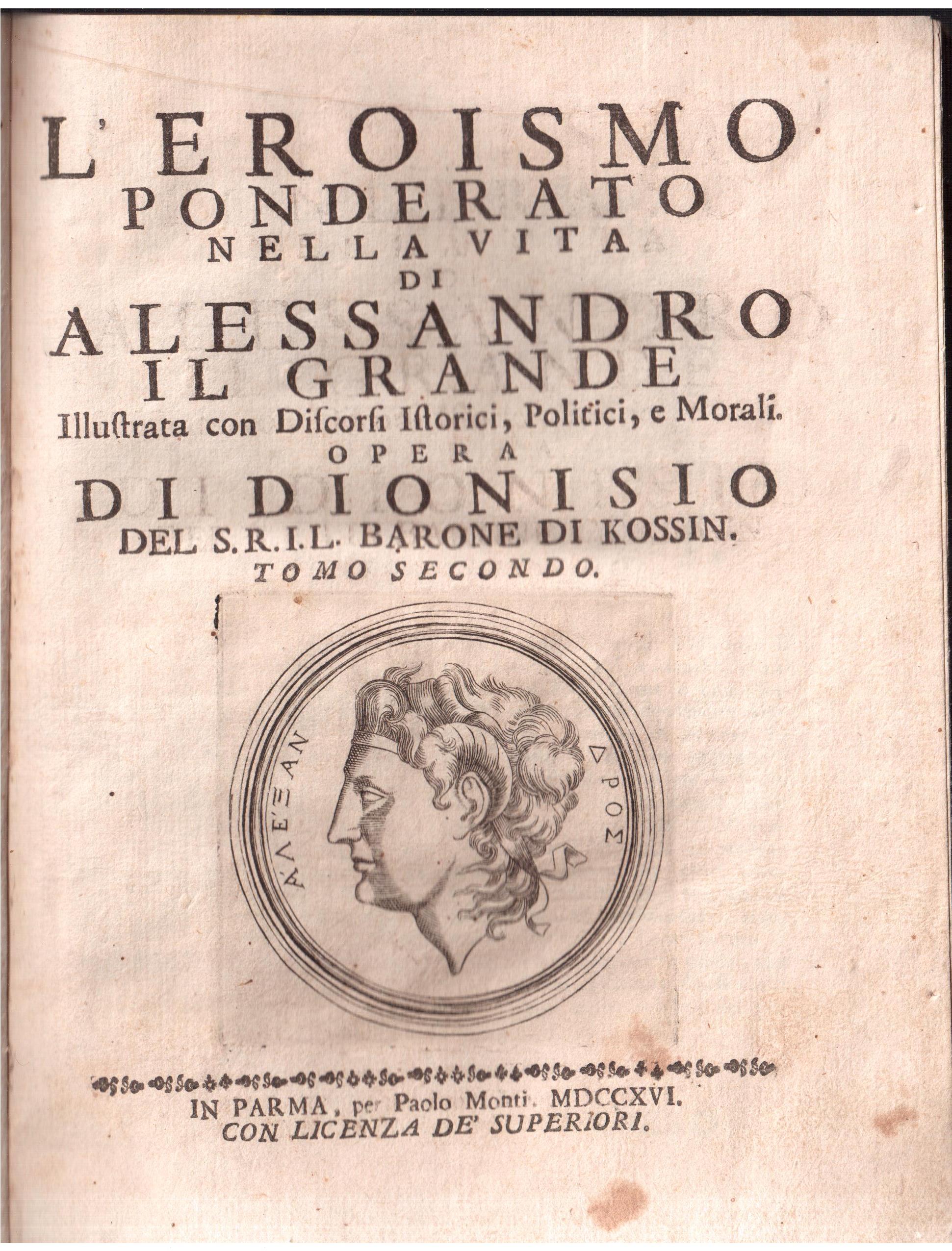 L'eroismo ponderato nella vita di Alessandro il Grande illustrata con …