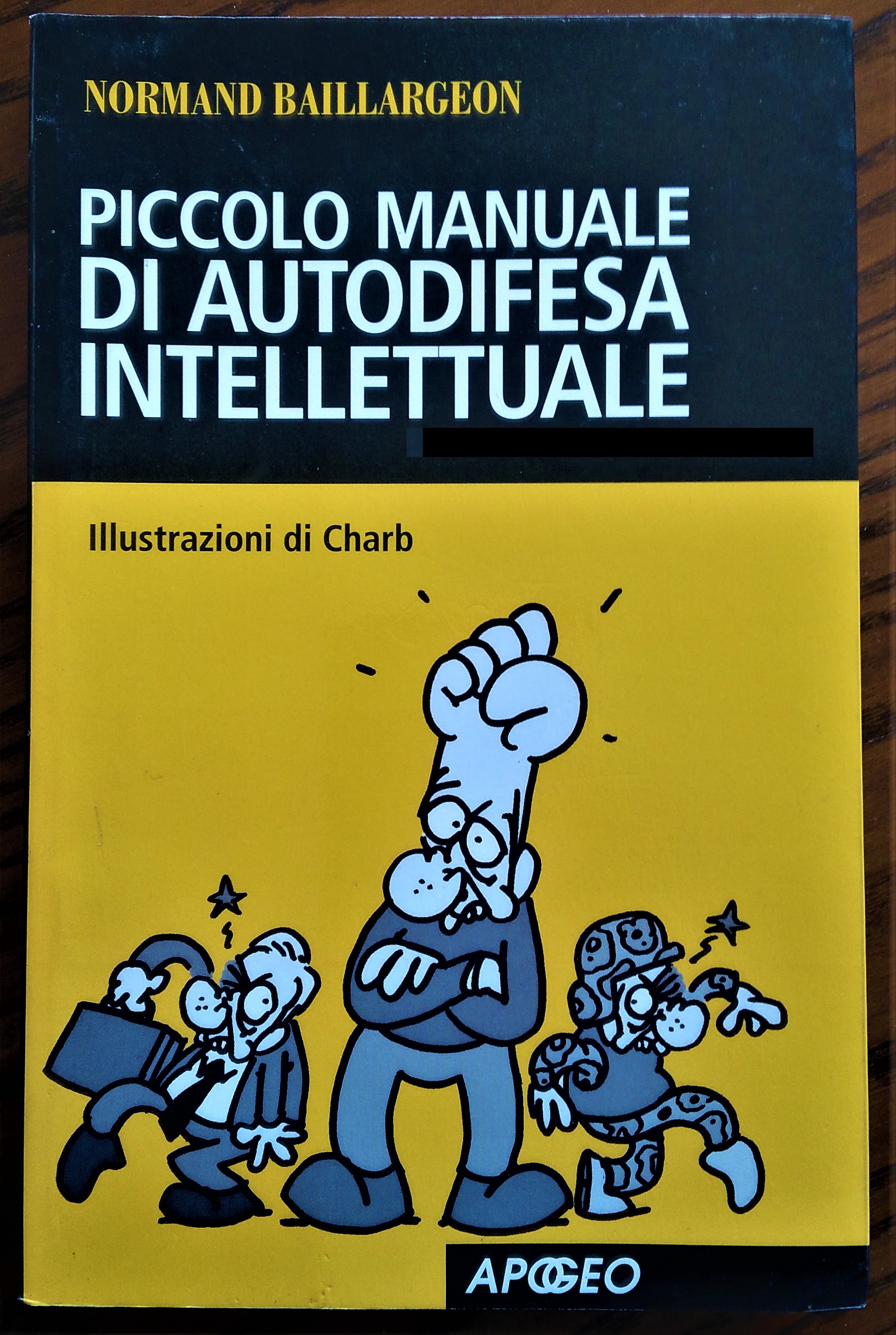 Piccolo manuale di autodifesa intellettuale.