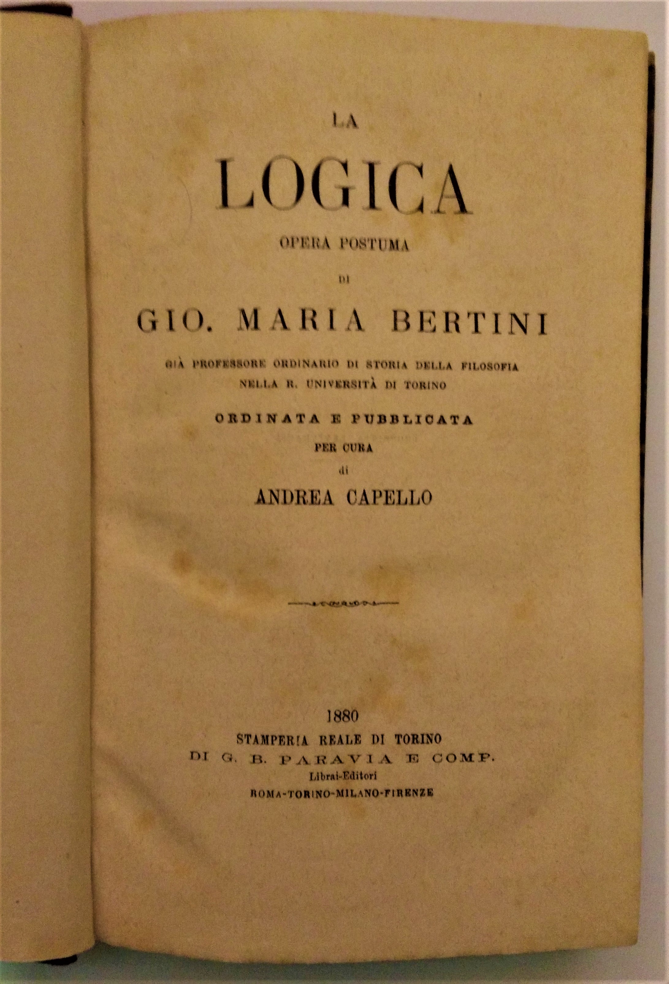 La logica. Opera postuma ordinata e pubblicata per cura di …