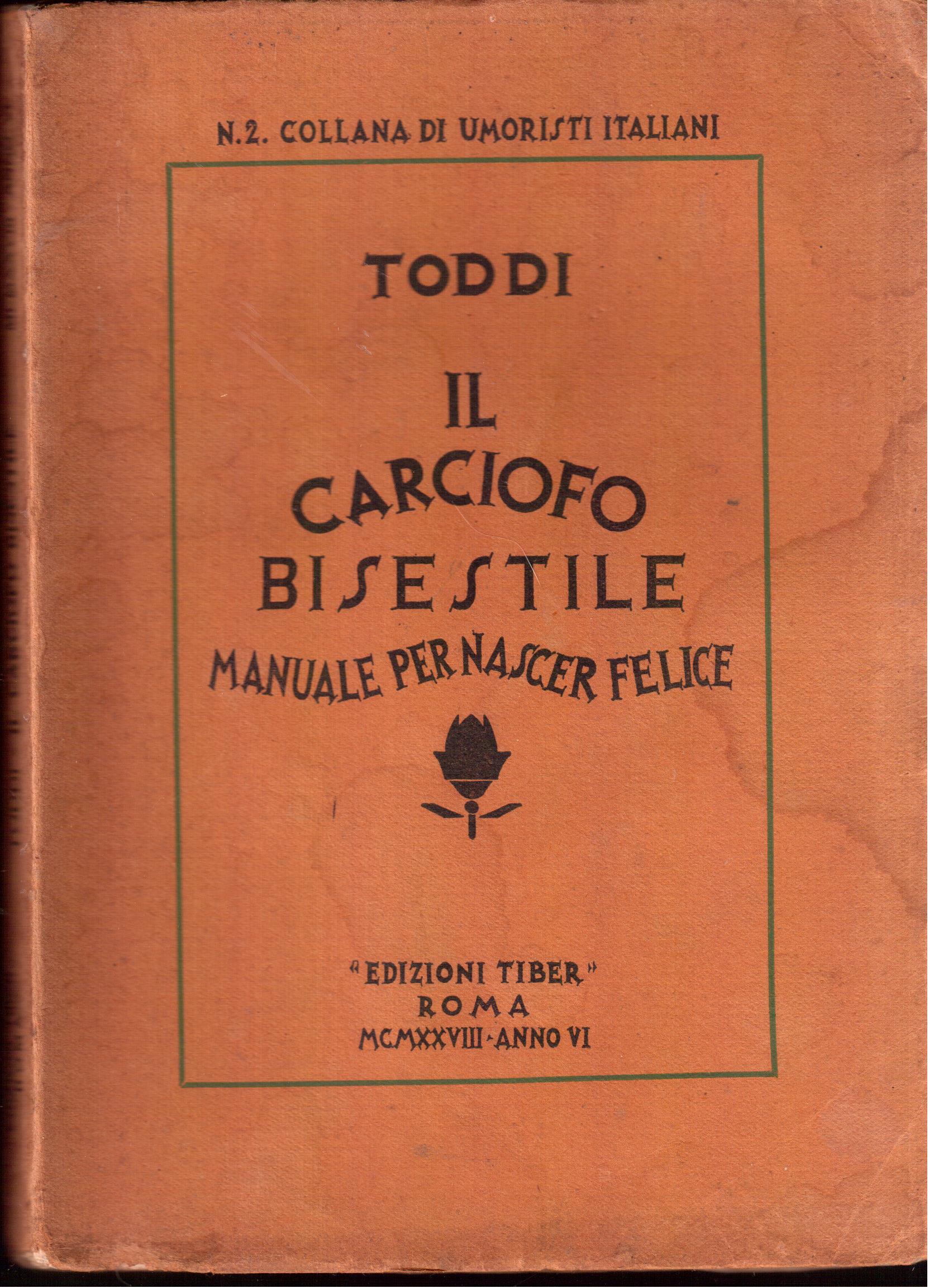 Il carciofo bisestile manuale per nascer felice