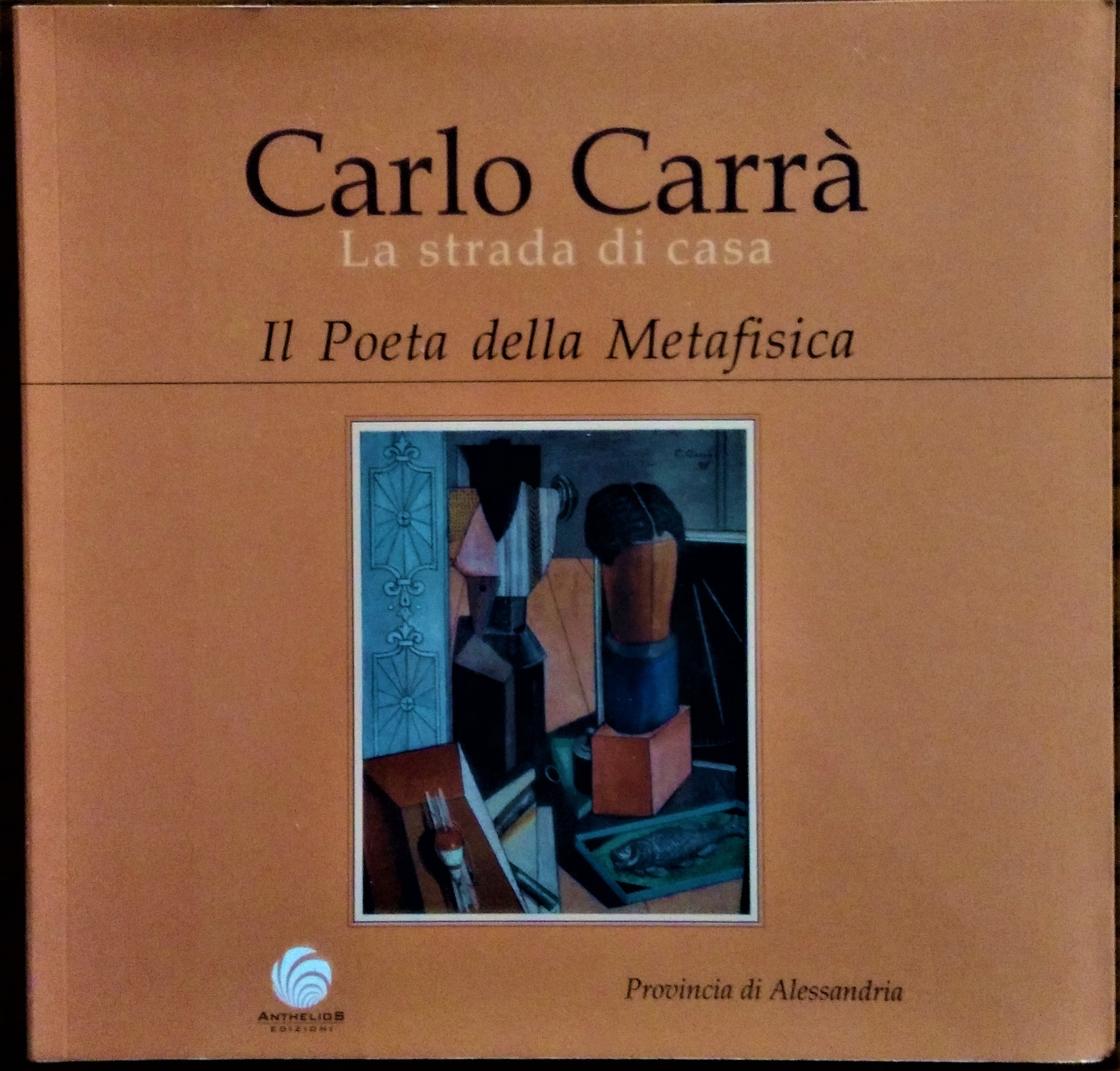 Carlo Carrà. La strada di casa - Il poeta della …