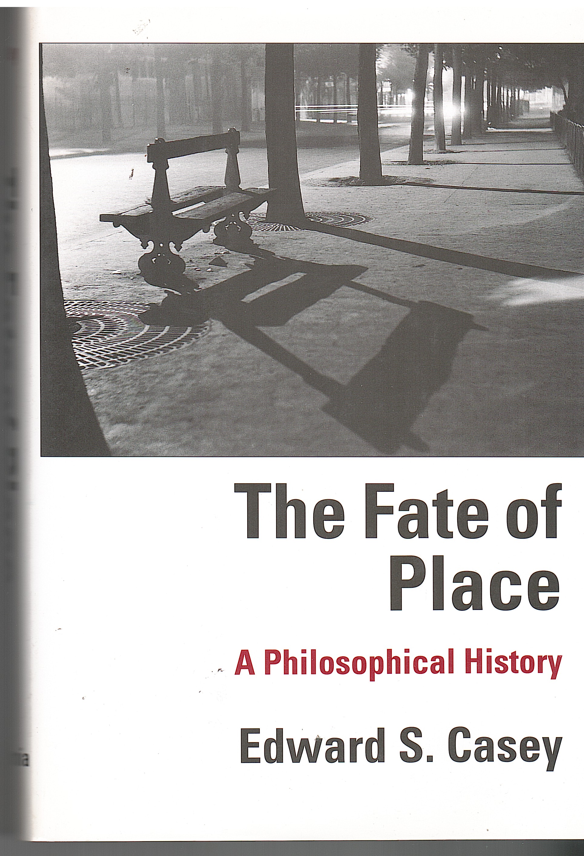 THE FATE OF PLACE, A PHILOSOPHICAL HISTORY