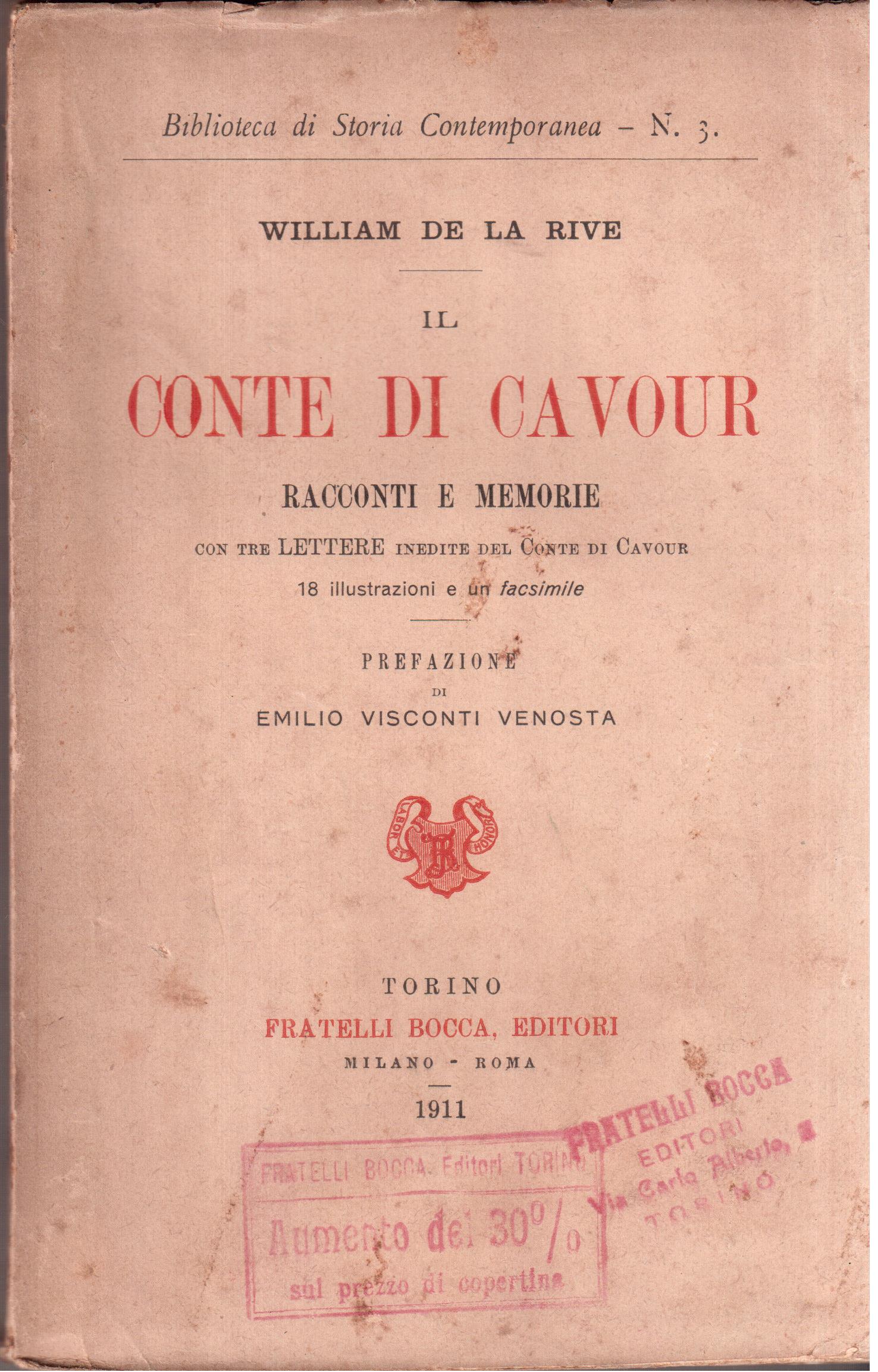 Il Conte di Cavour Racconti e memorie con tre lettere …