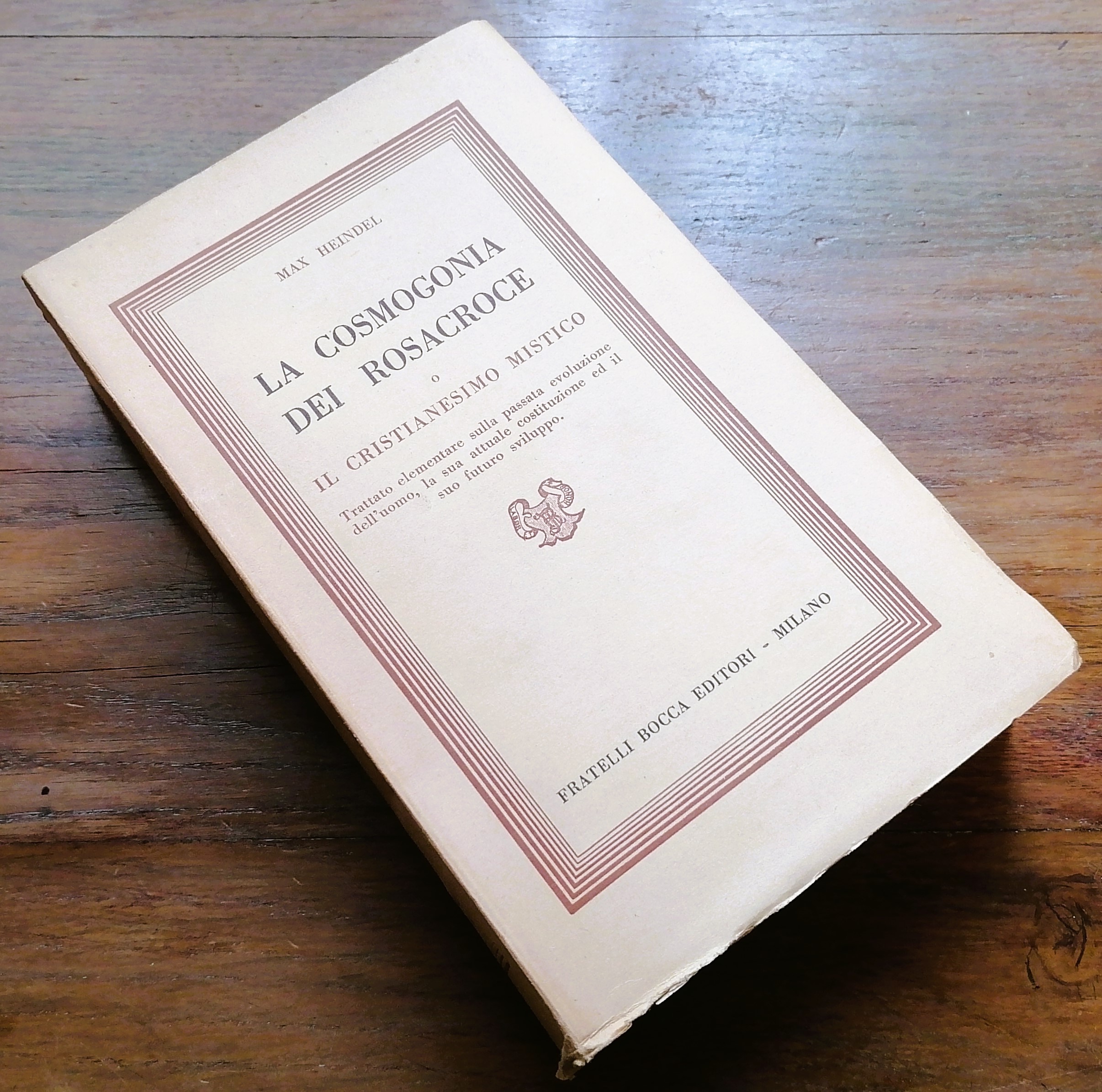 La Cosmogonia dei Rosacroce o il Cristianesimo Mistico. Trattato elementare …