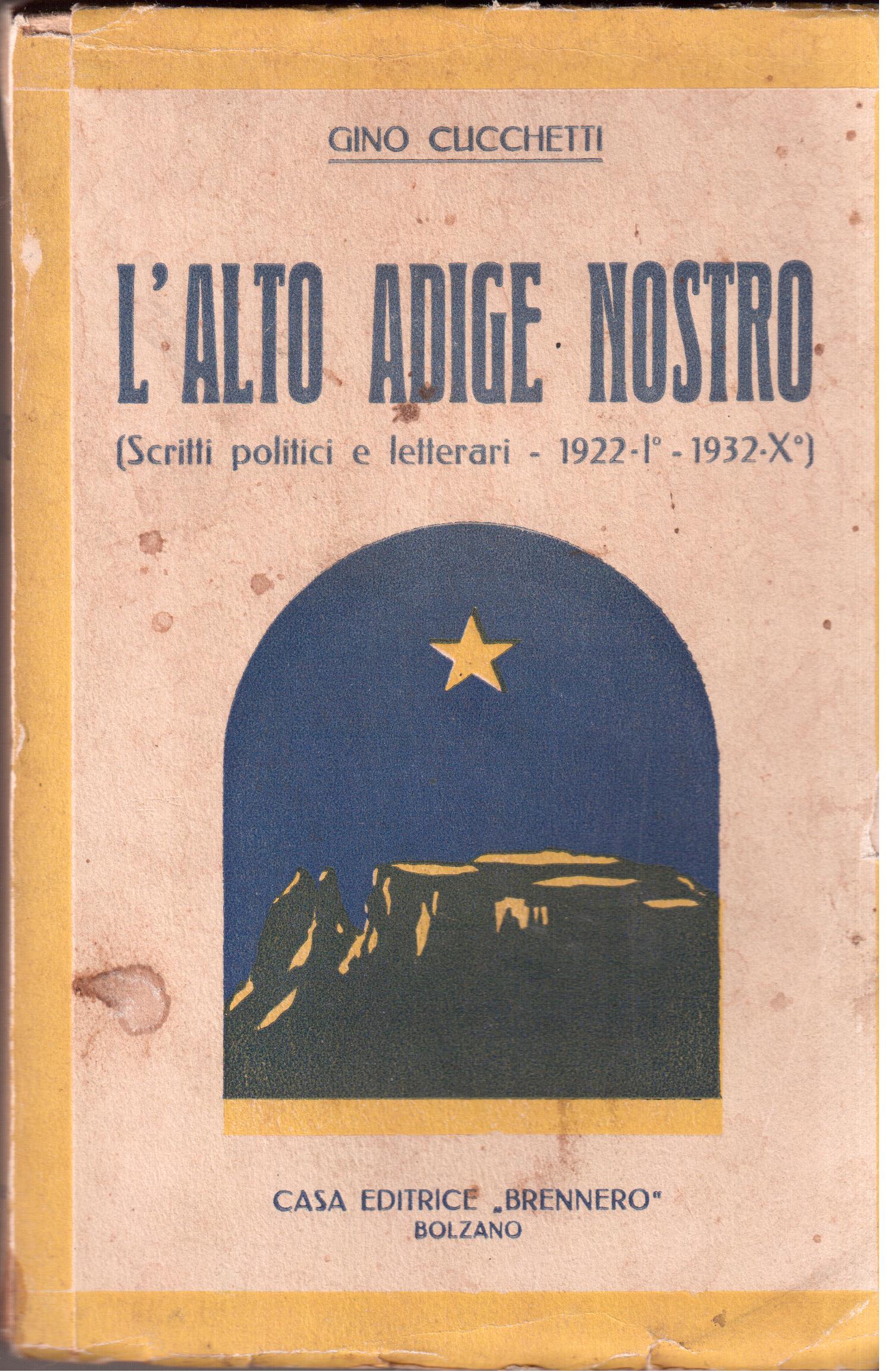 L'Alto Adige nostro Scritti politici e letterari - 1922 - …